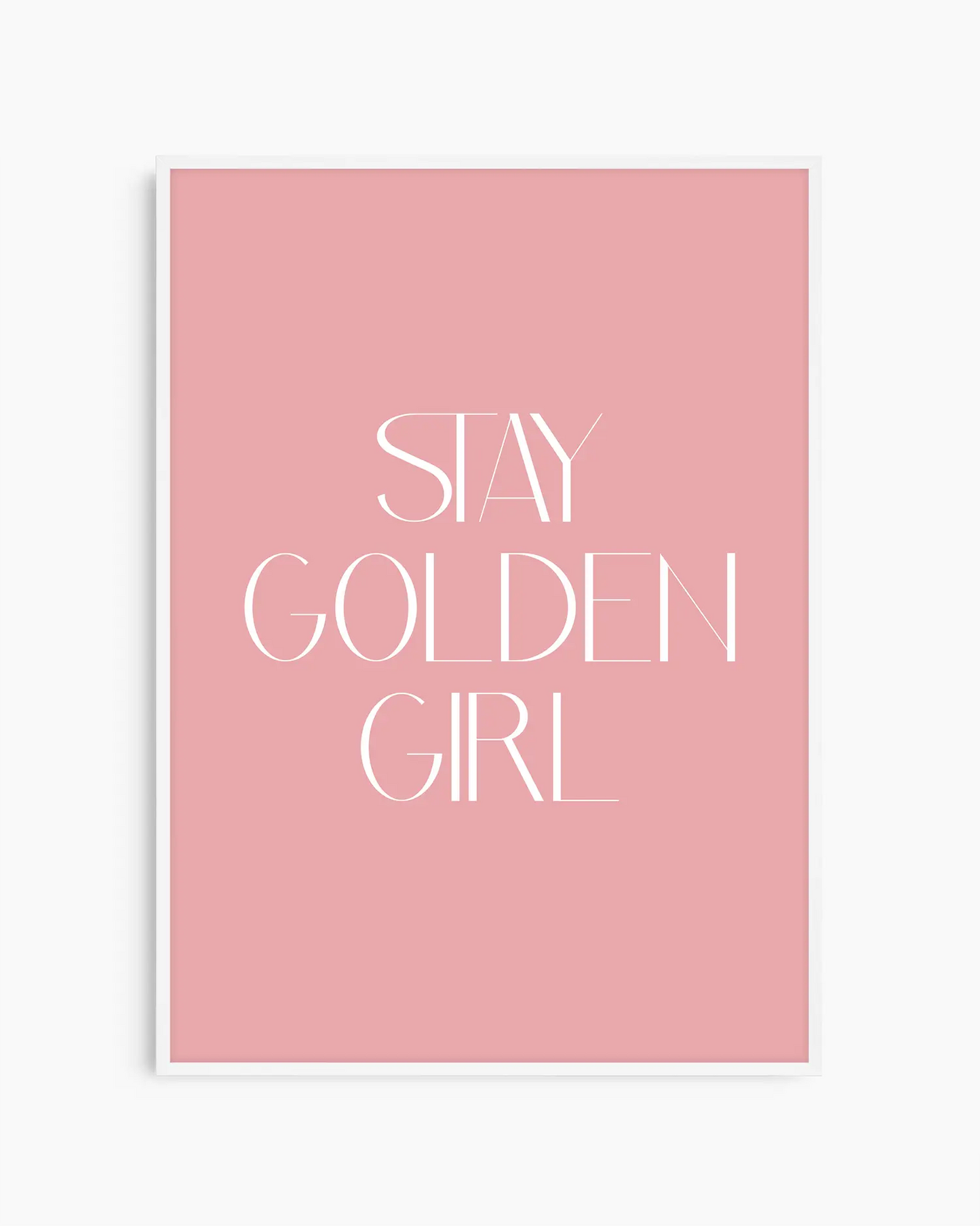 Nursery poster with 'Stay Golden Girl' text on a pink background framed in a white frame