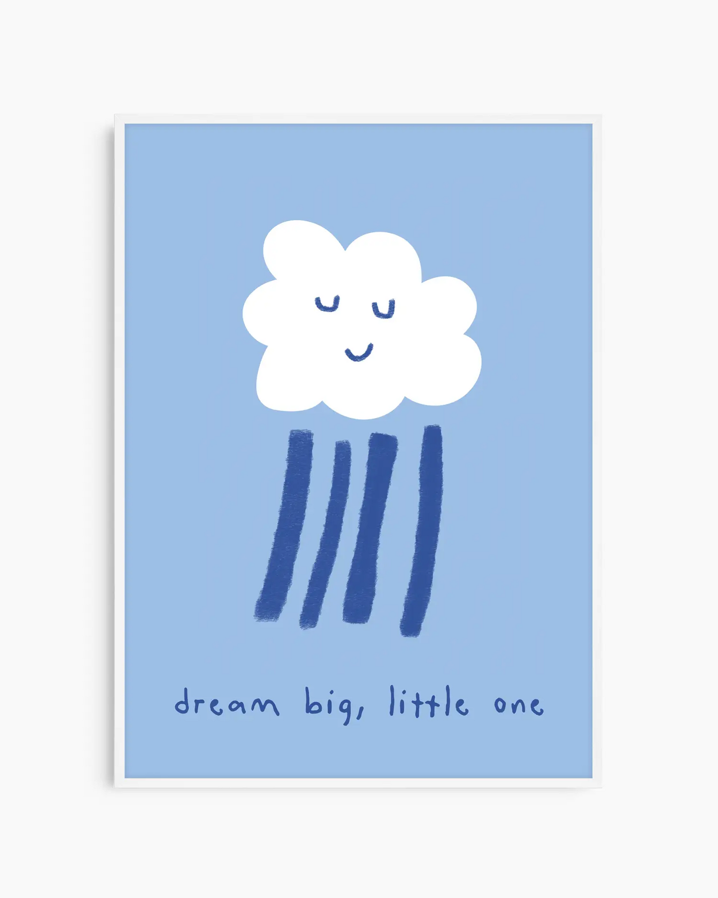 Dream Big, Little One Blue Cloud Plakatas