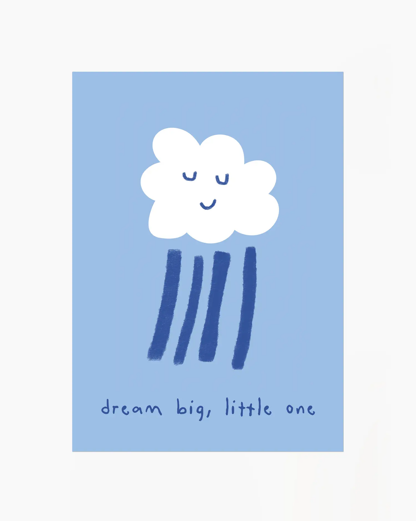 Dream Big, Little One Blue Cloud Plakatas