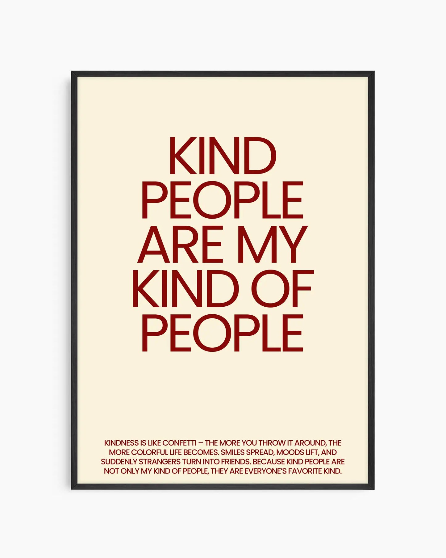 Kind People Are My Kind Of People Plakatas
