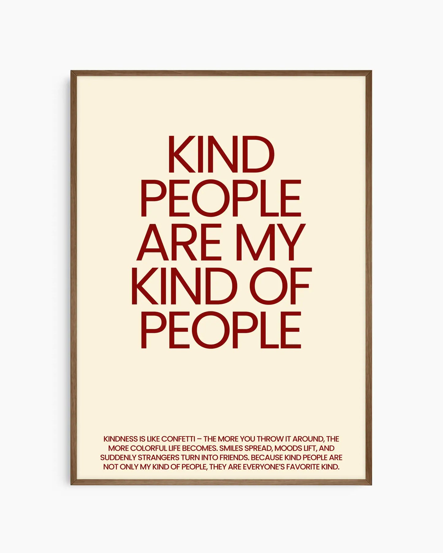 Kind People Are My Kind Of People Plakatas