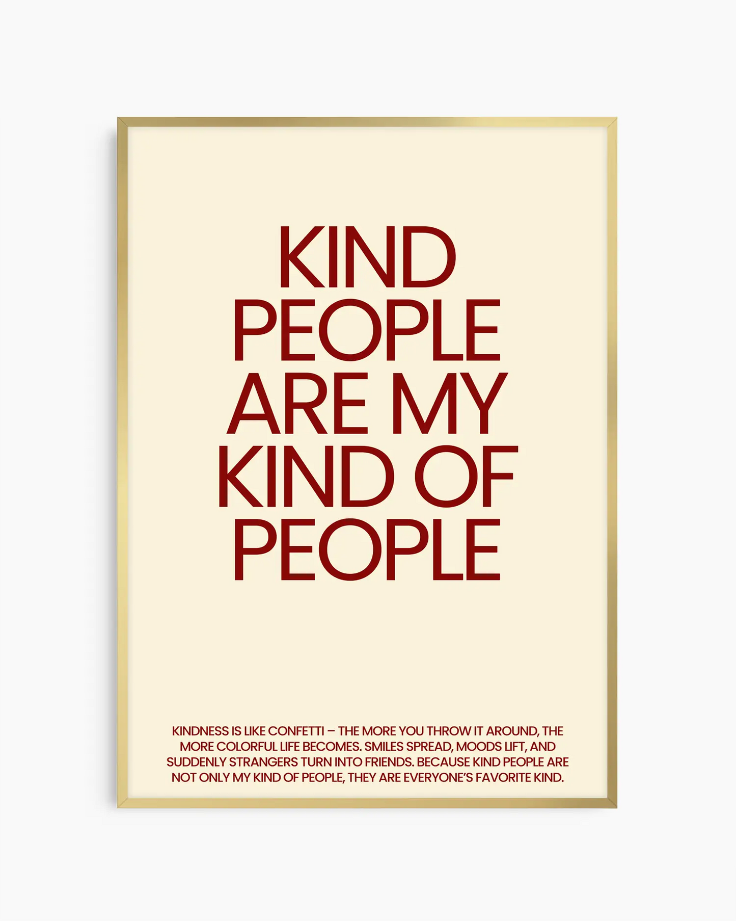 Kind People Are My Kind Of People Plakatas