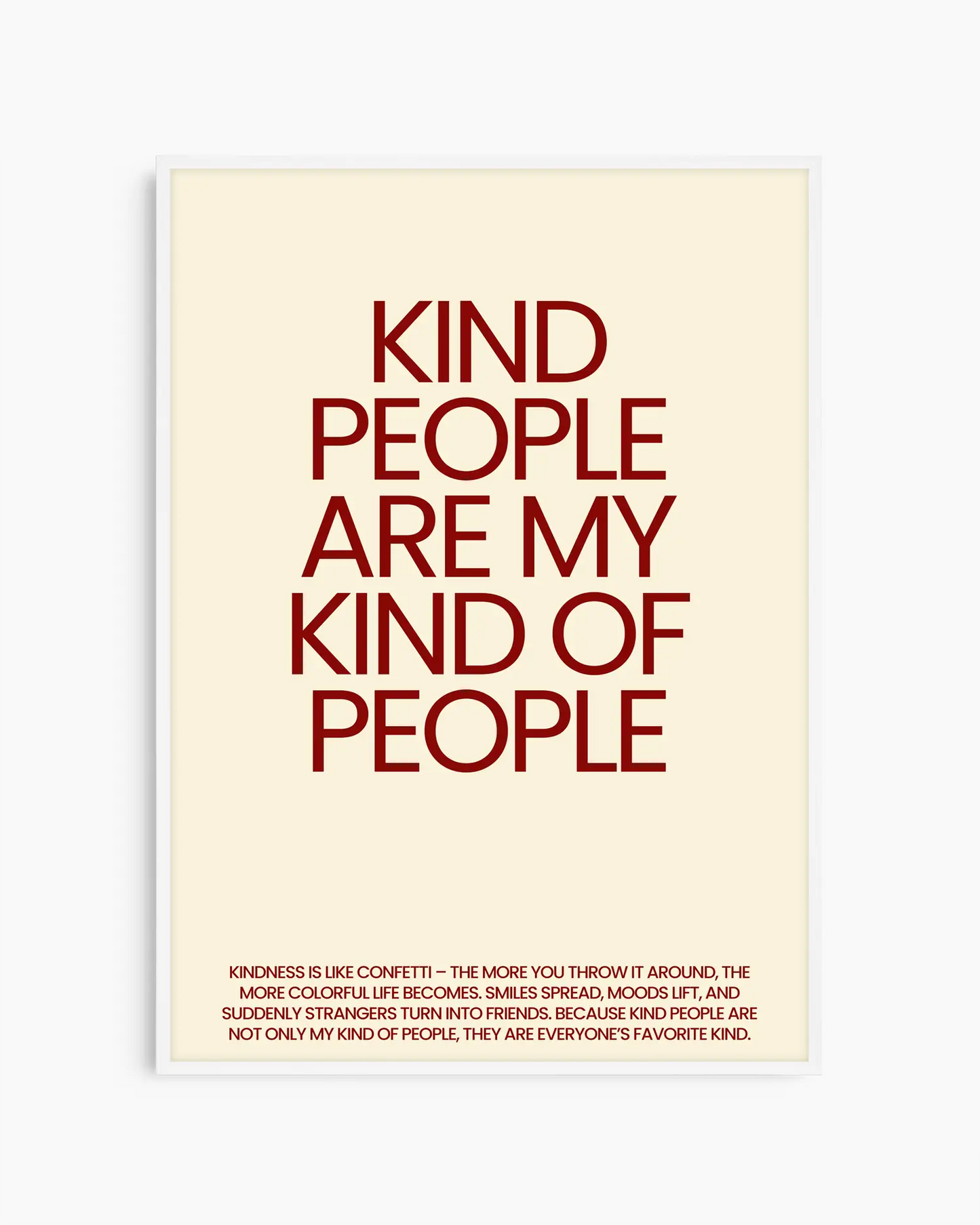 Kind People Are My Kind Of People Plakatas