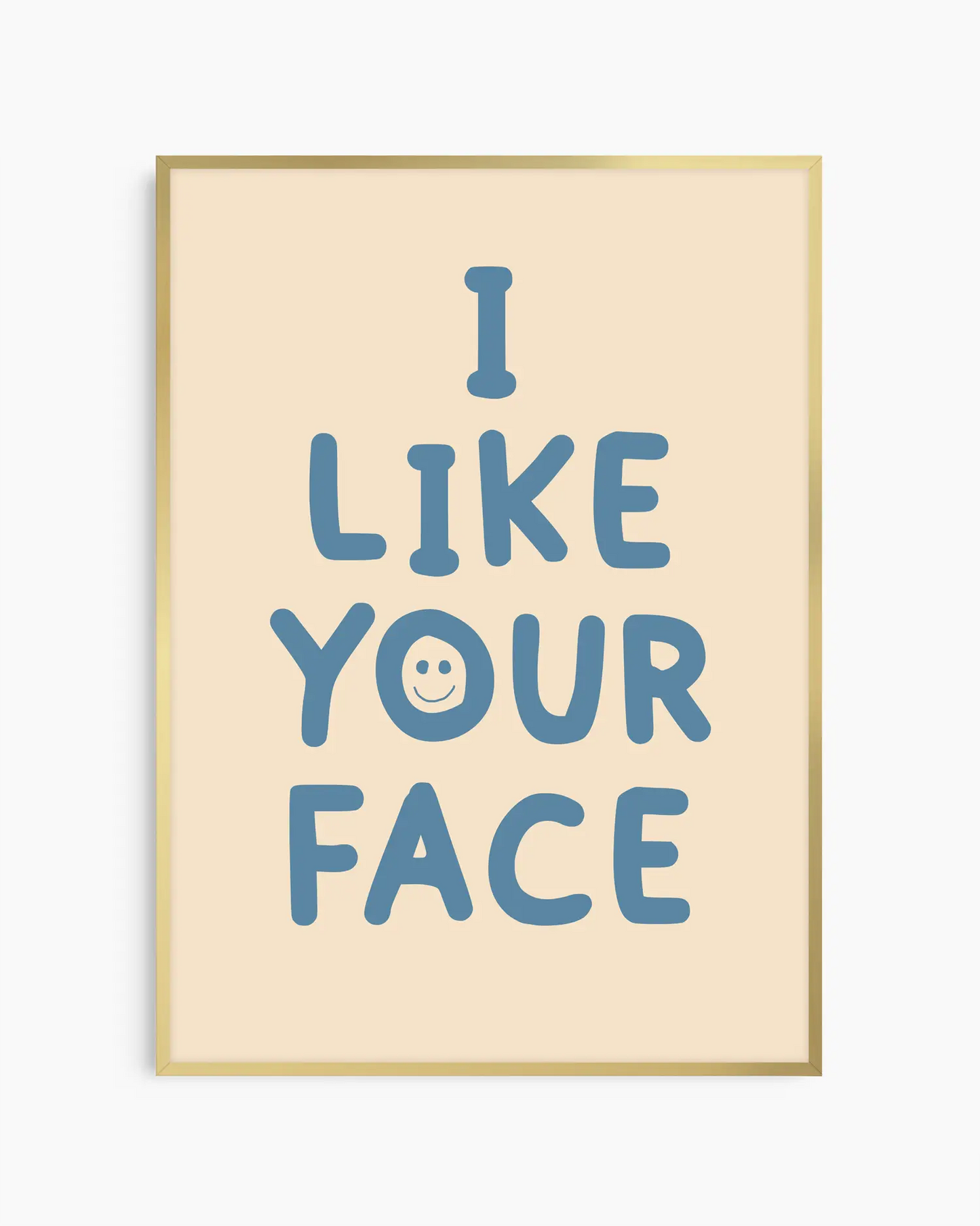 I Like Your Face Mėlynas Plakatas