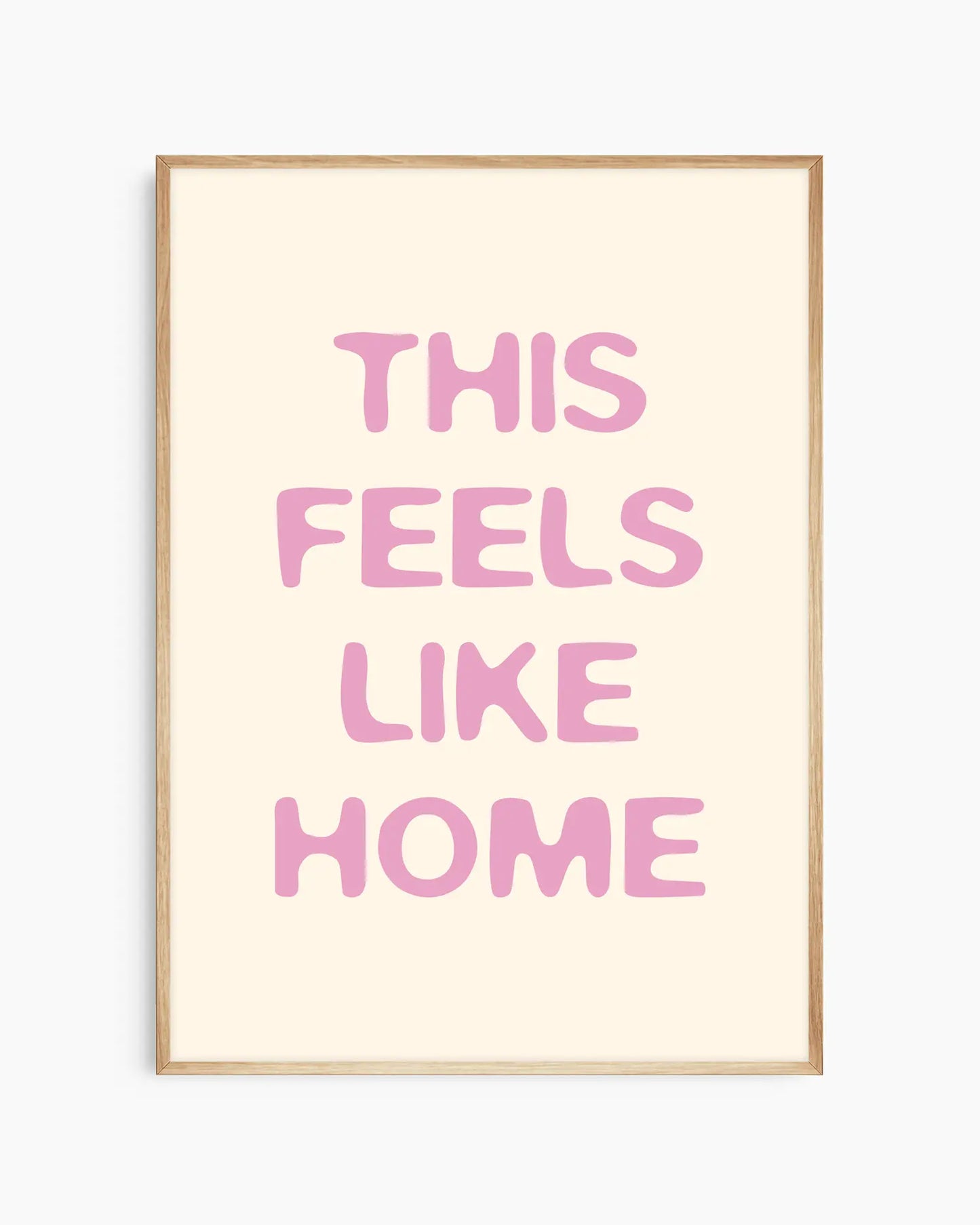 This Feels Like Home Rožinis Plakatas