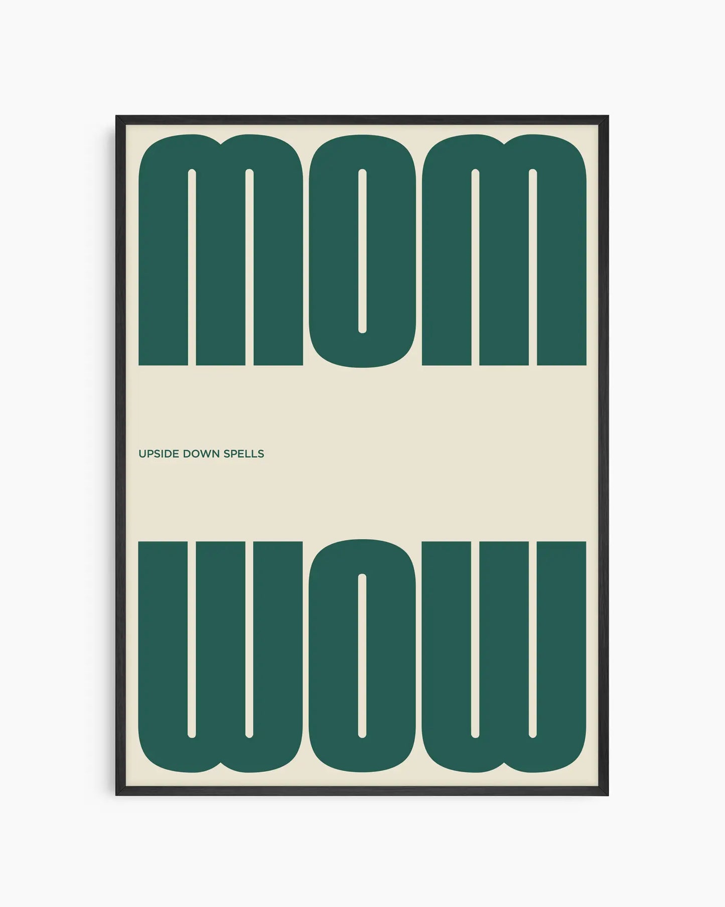 Mom upside down spells Wow žalias plakatas