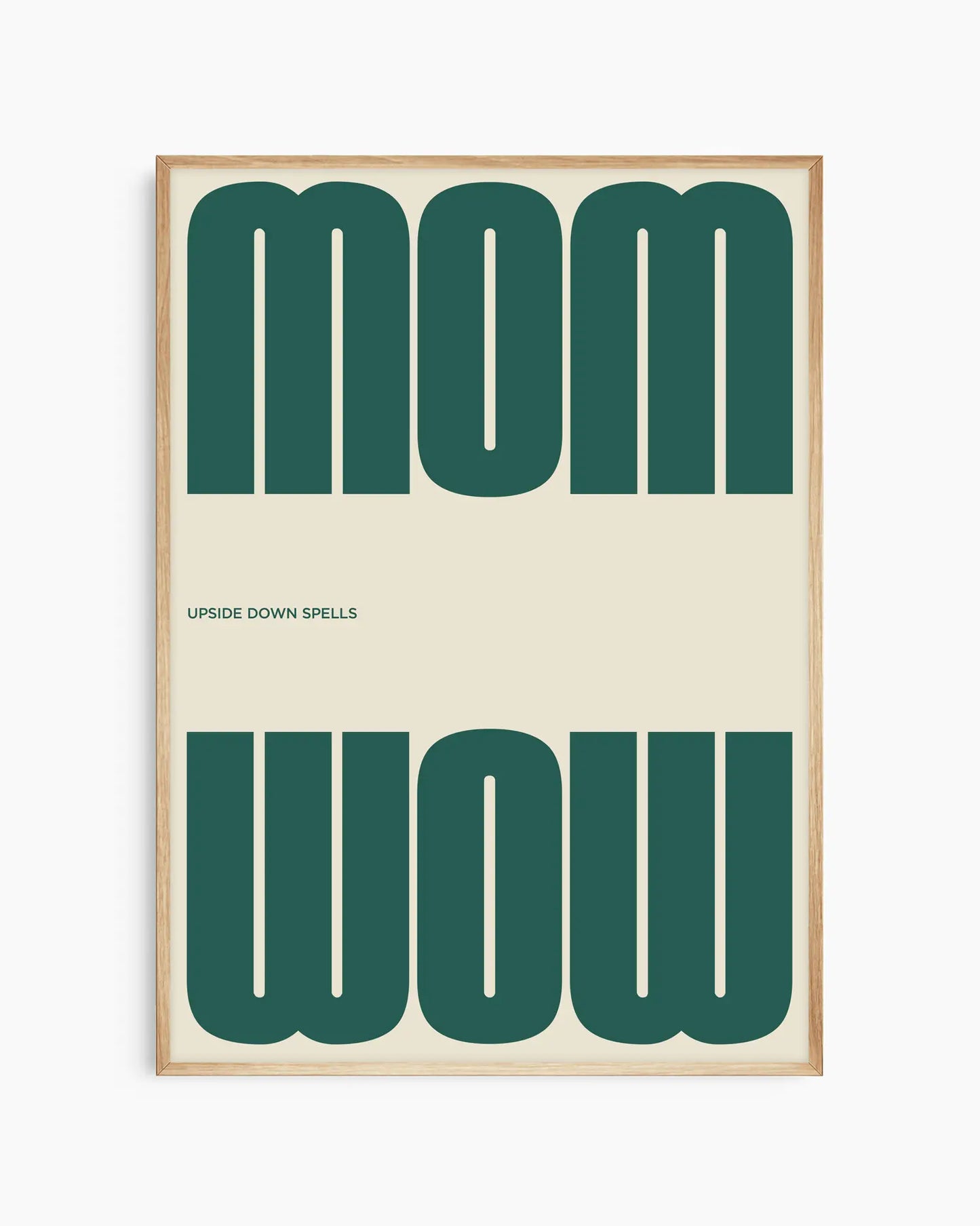 Mom upside down spells Wow žalias plakatas