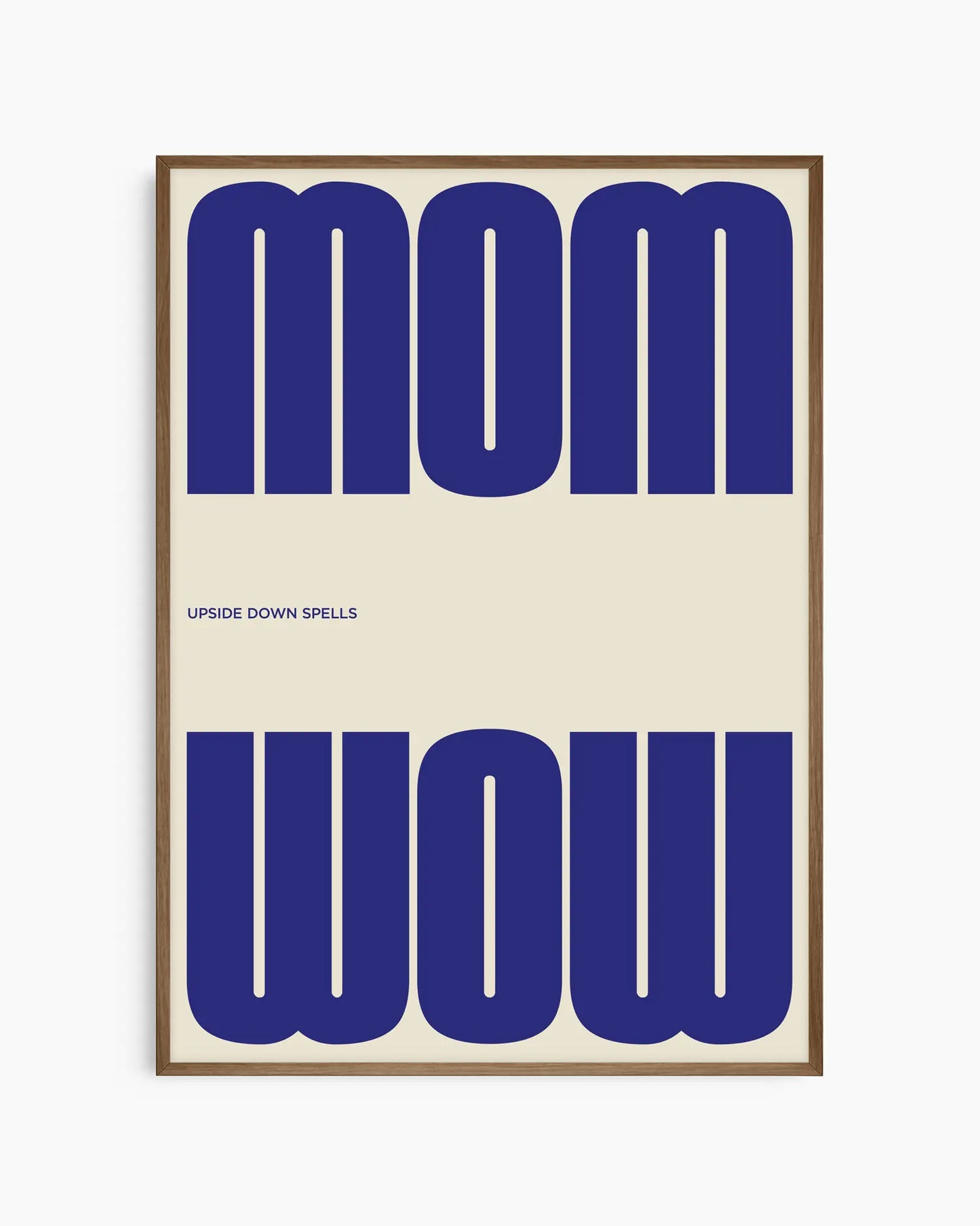 Mom upside down spells Wow mėlynas plakatas