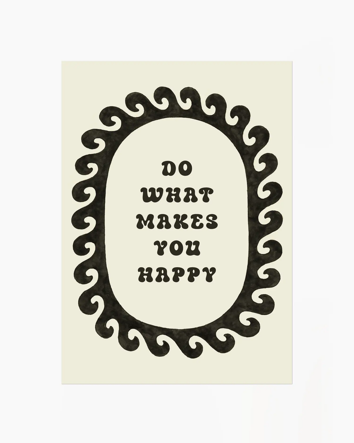 Do What Makes You Happy Plakatas