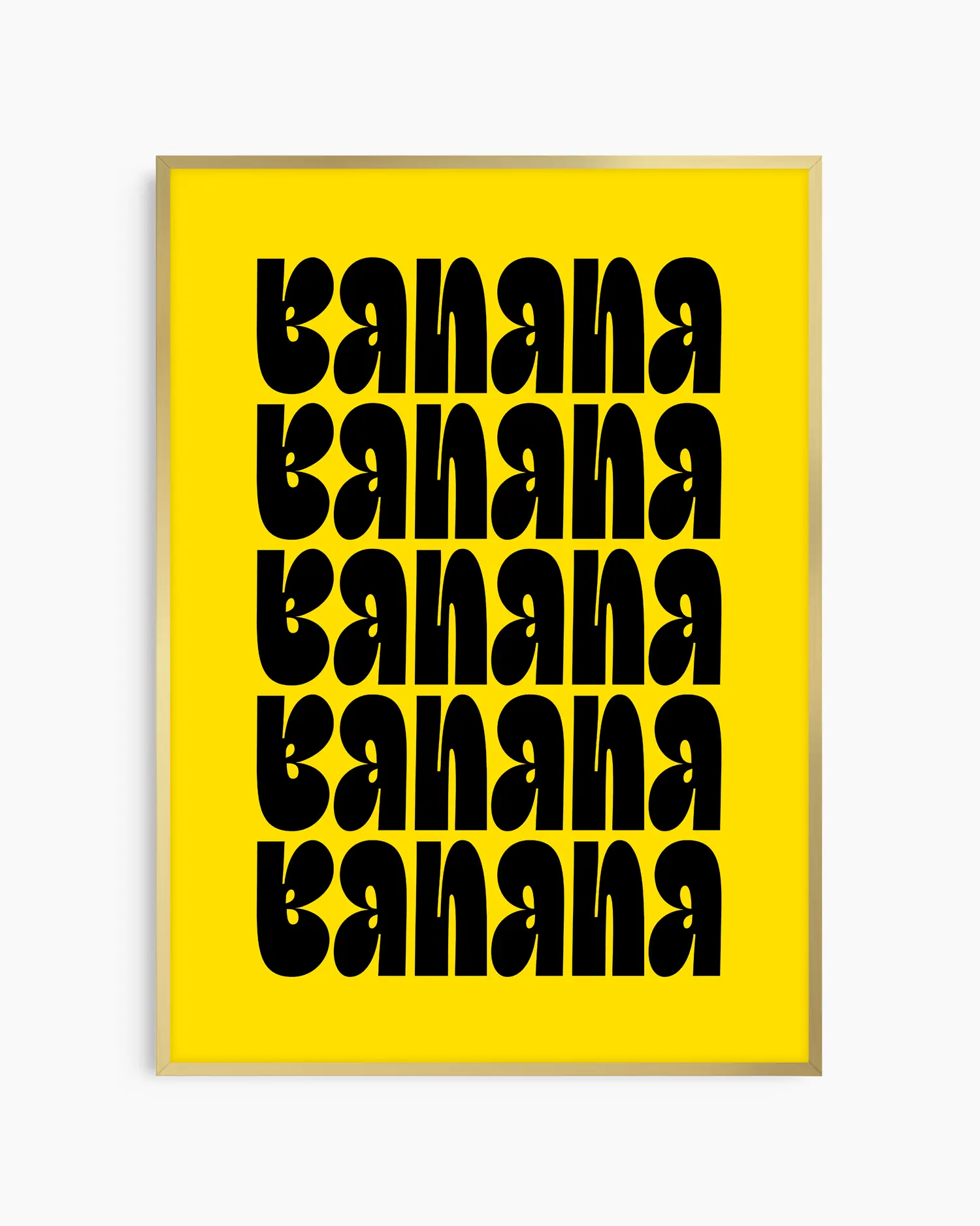 Yellow poster with black text repeating 'banana'. Framed in gold frame.