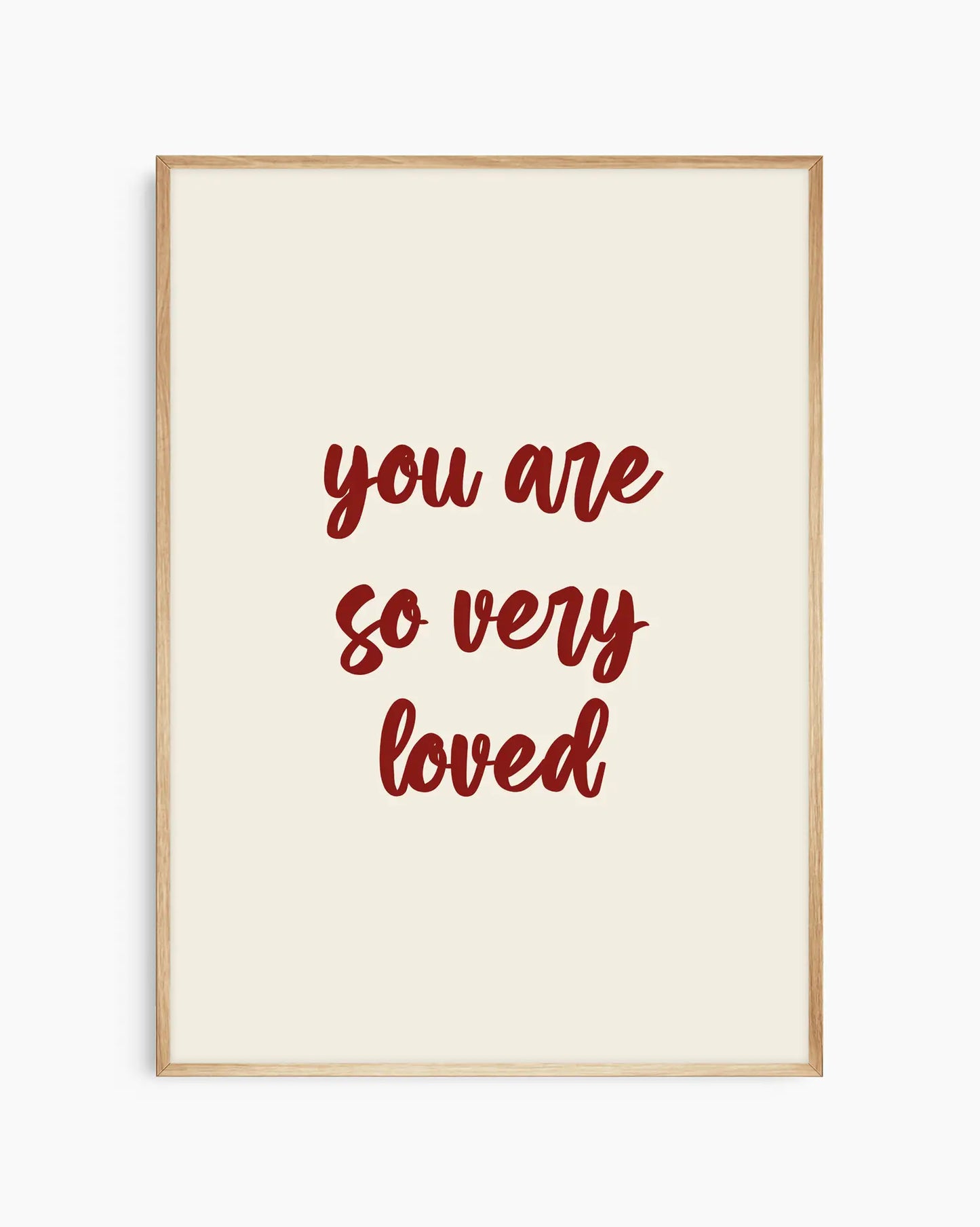 You Are So Very Loved Plakatas