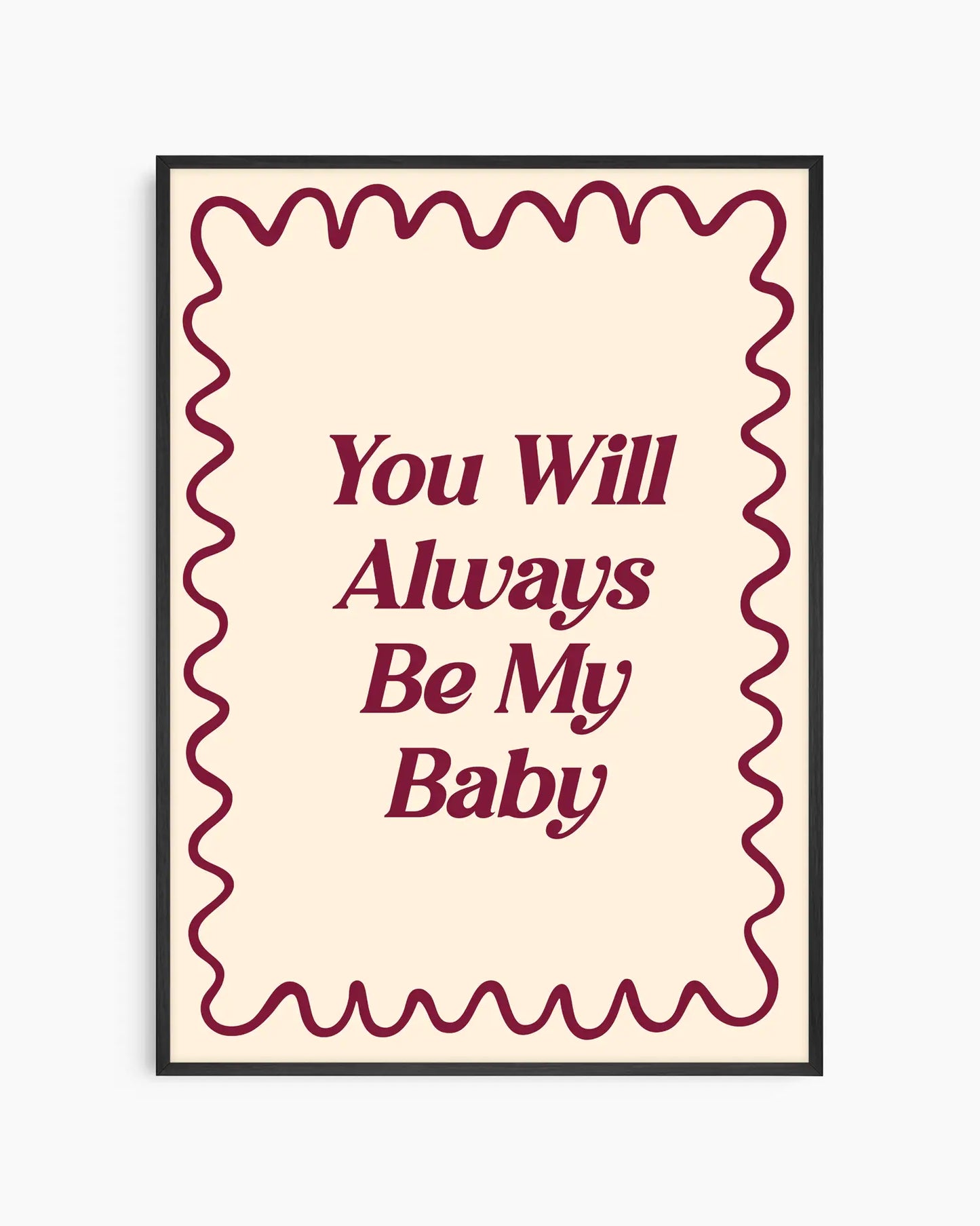 You Will Always Be My Baby Plakatas