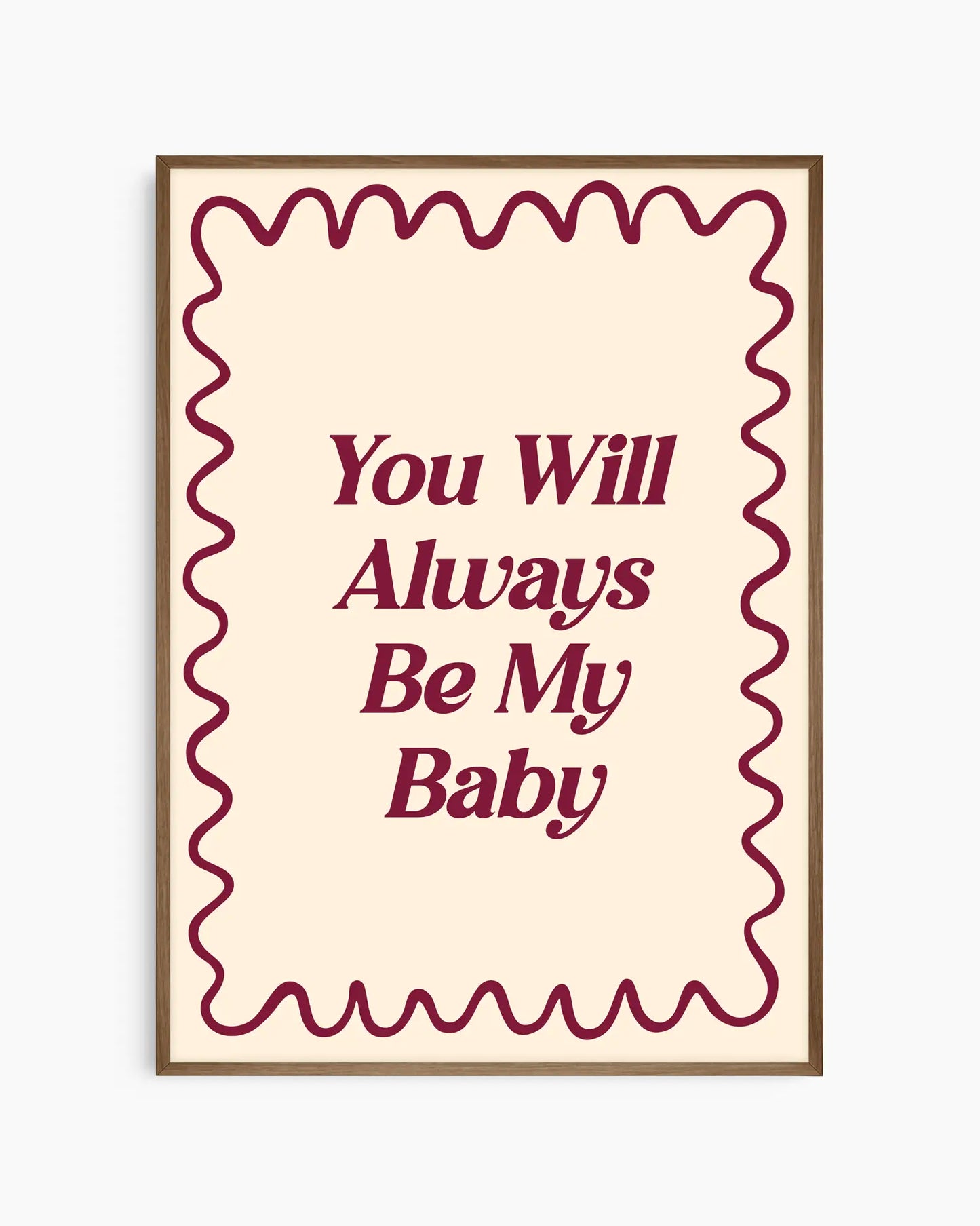 You Will Always Be My Baby Plakatas