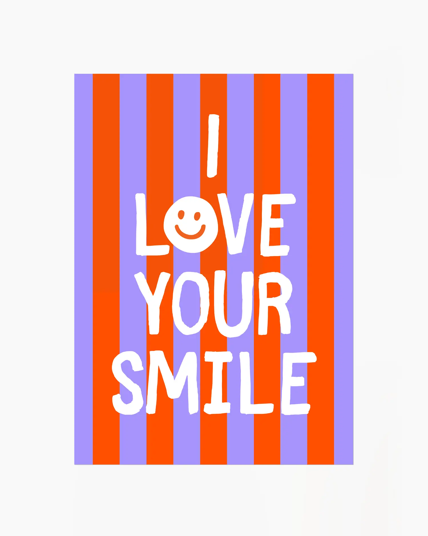 Striped background with 'I LOVE YOUR SMILE' text and smiley face.