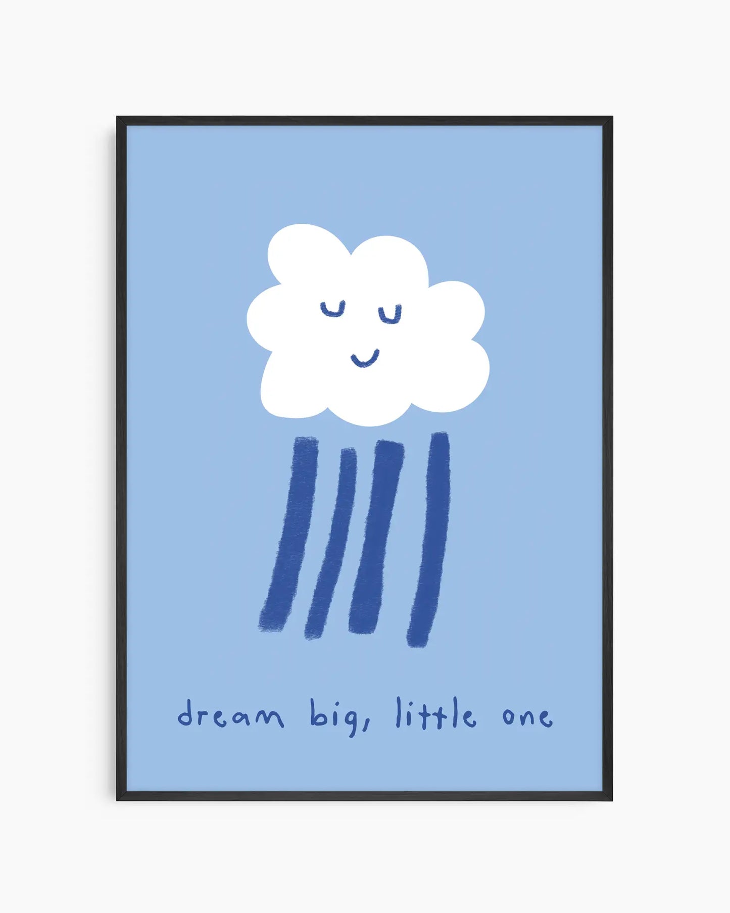 Dream Big, Little One Blue Cloud Plakatas