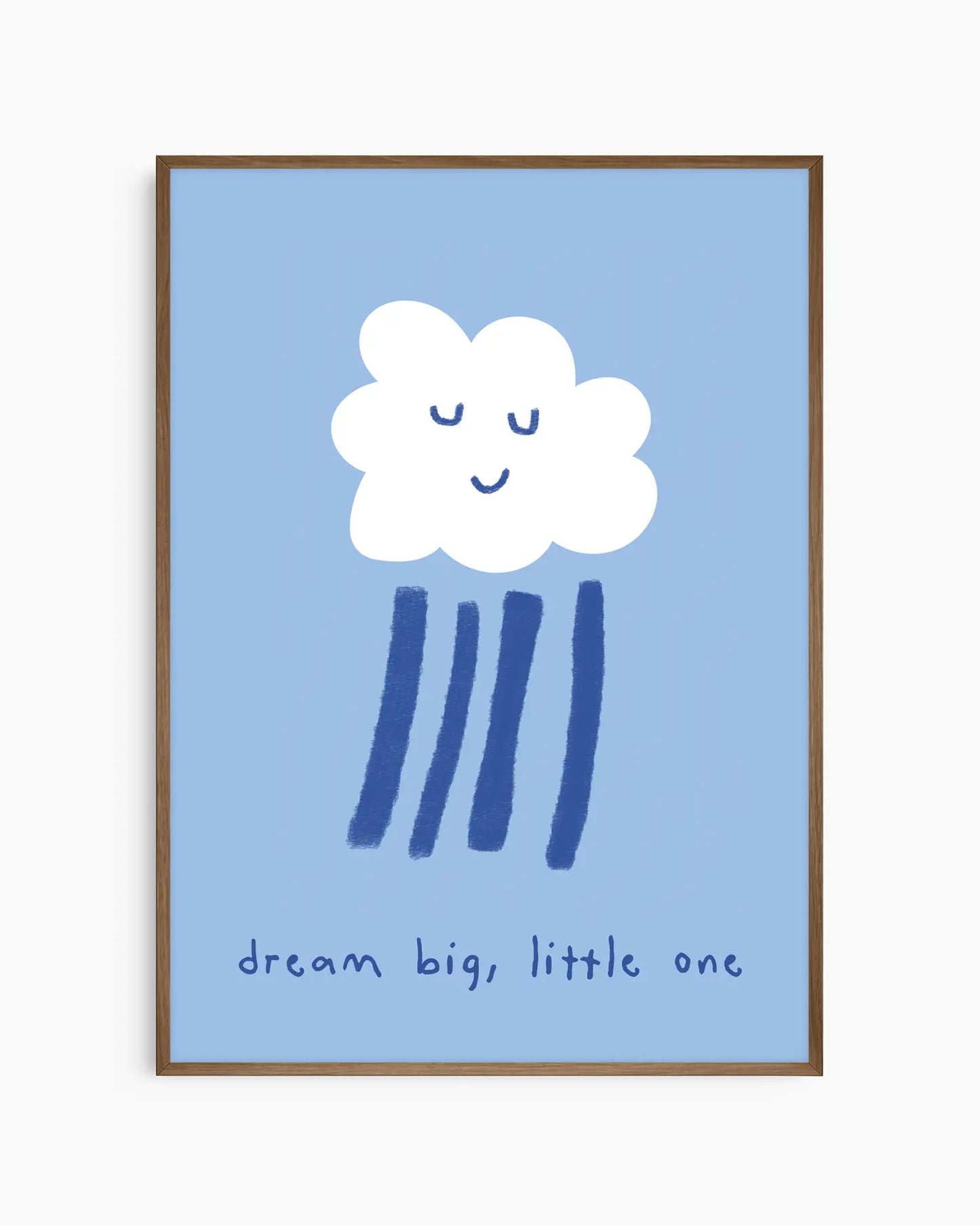 Dream Big, Little One Blue Cloud Plakatas