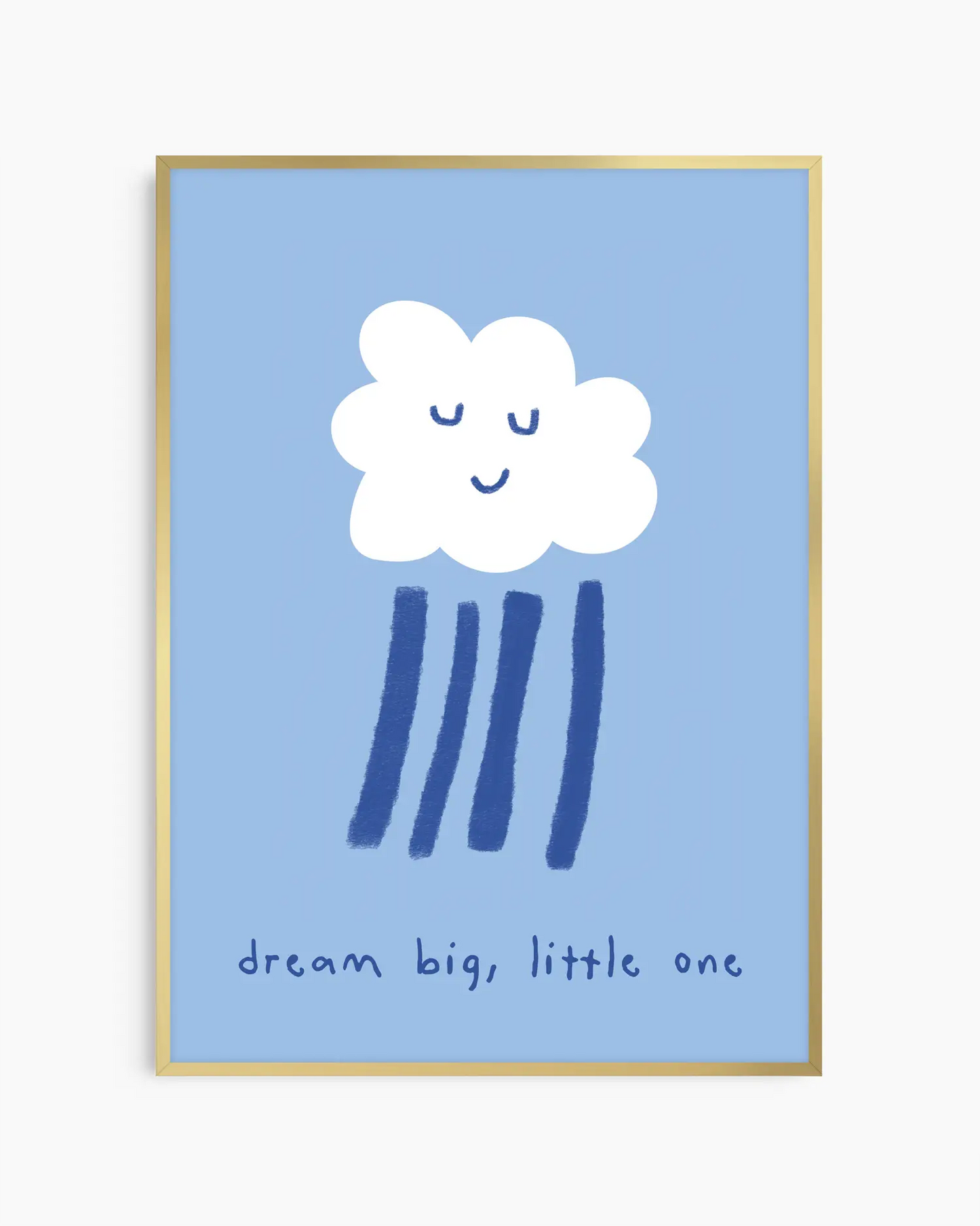 Dream Big, Little One Blue Cloud Plakatas