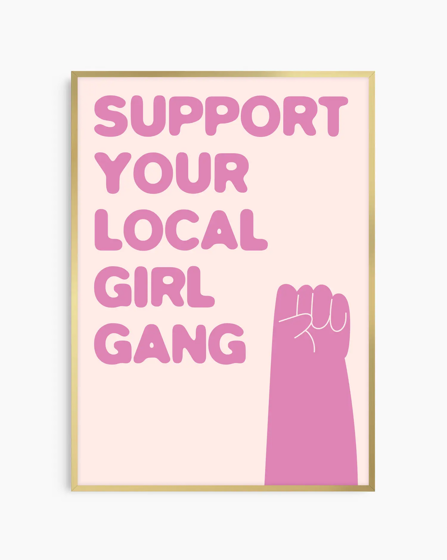 Support Your Local Girl Gang Plakatas