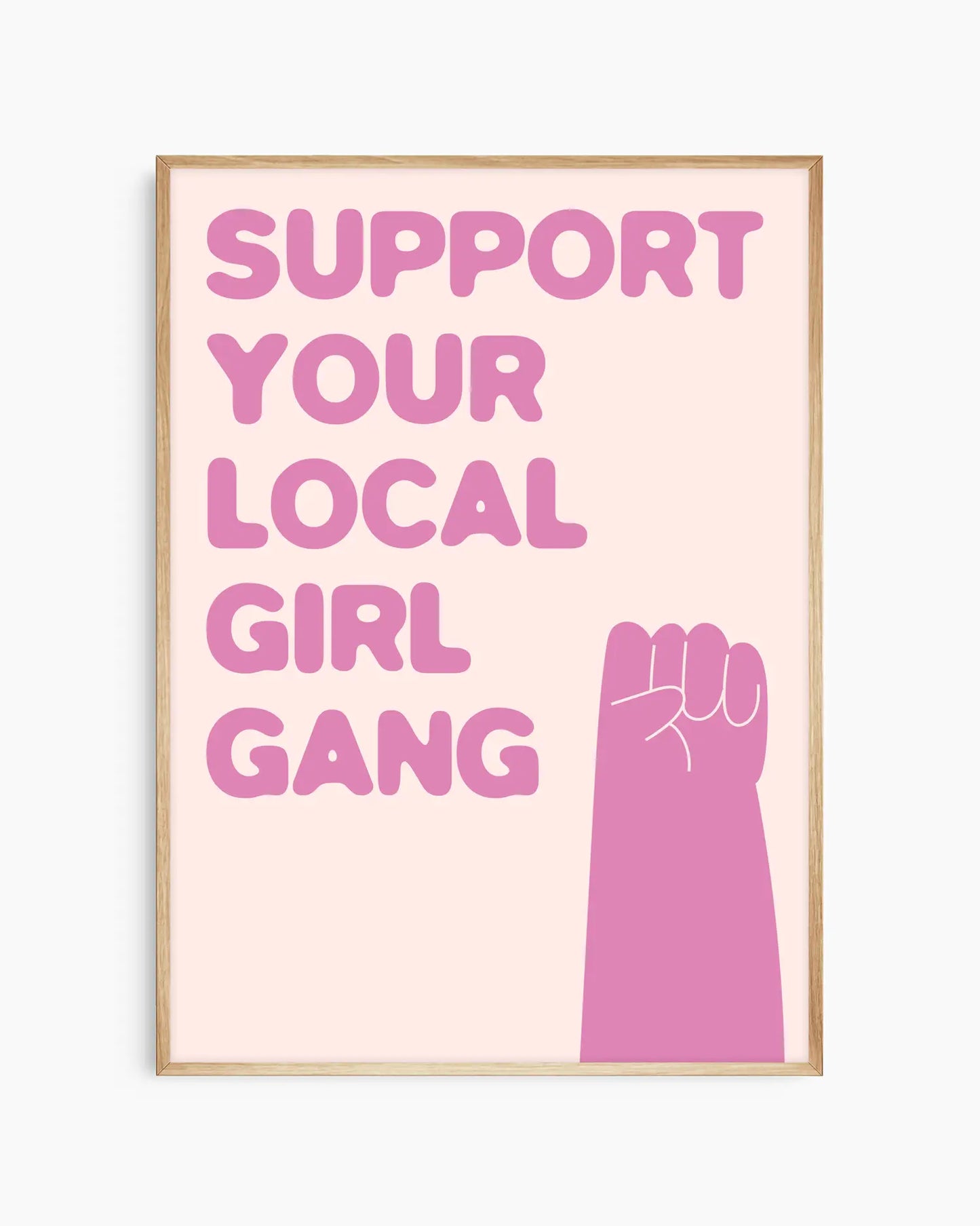 Support Your Local Girl Gang Plakatas