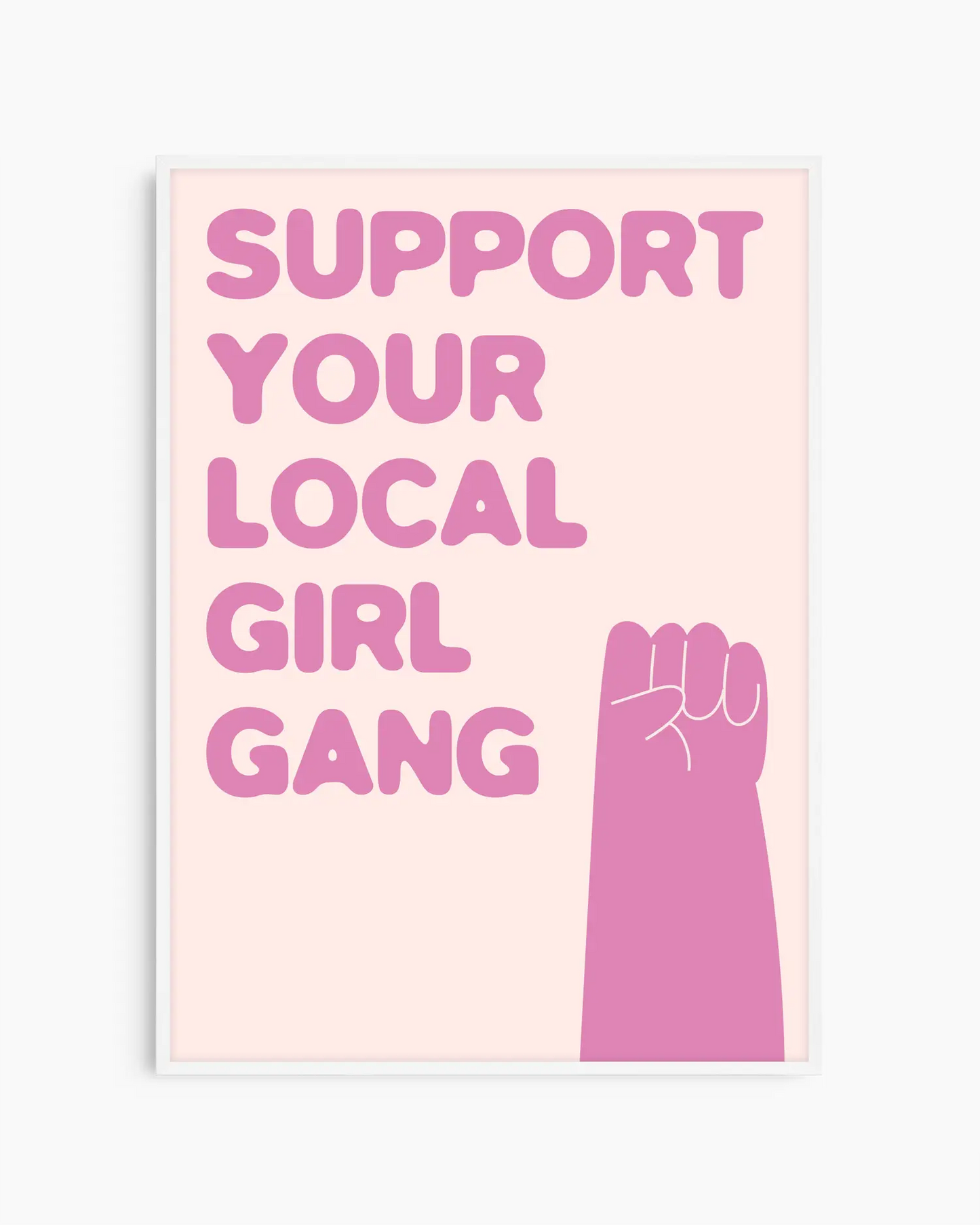 Support Your Local Girl Gang Plakatas
