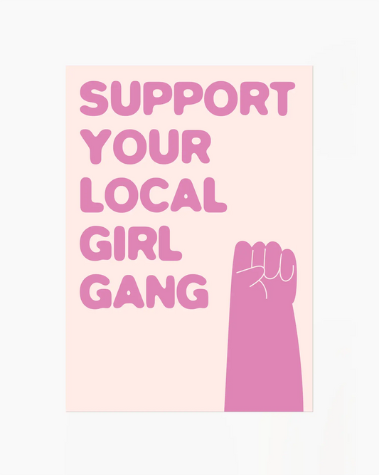 Support Your Local Girl Gang Plakatas