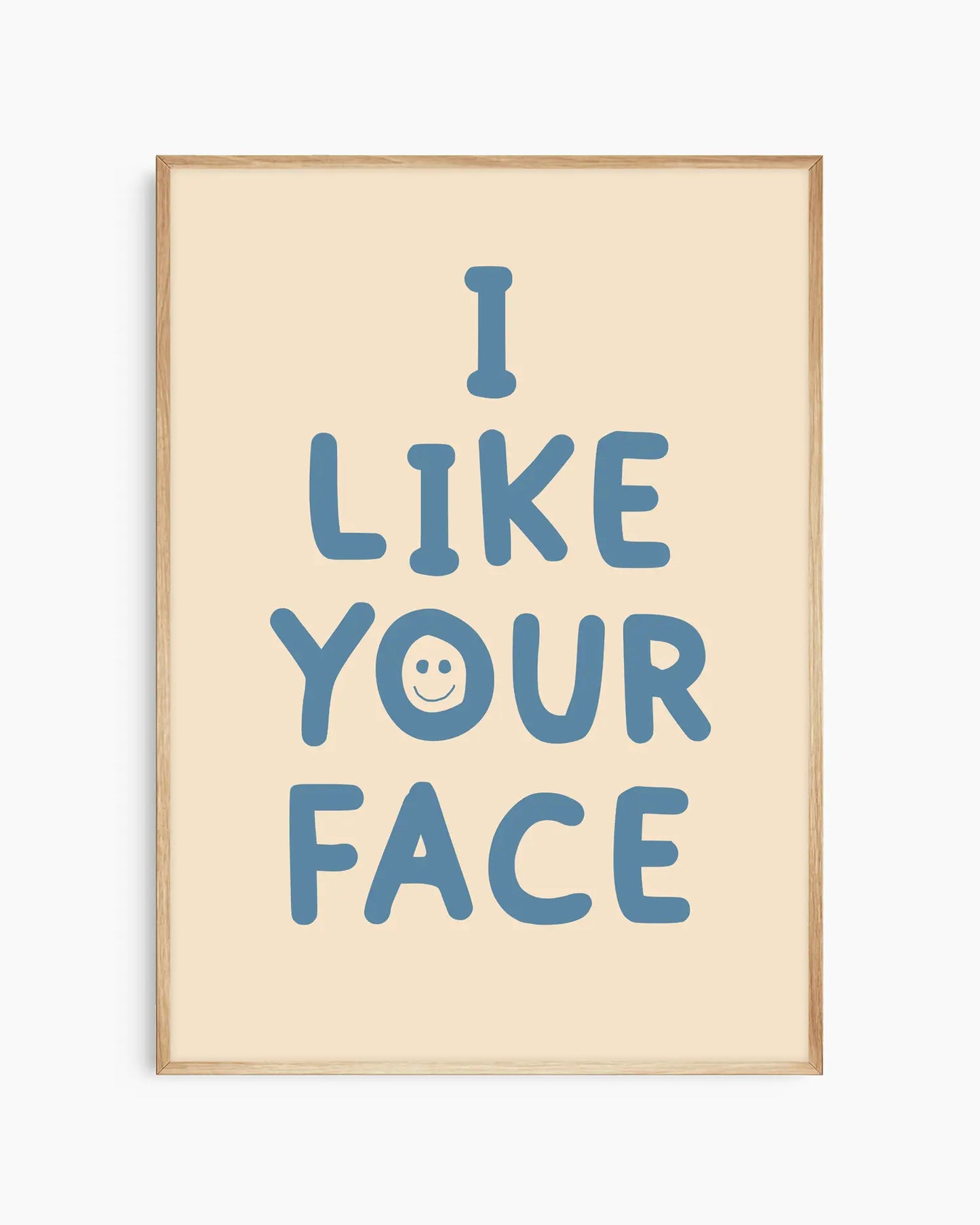 I Like Your Face Mėlynas Plakatas