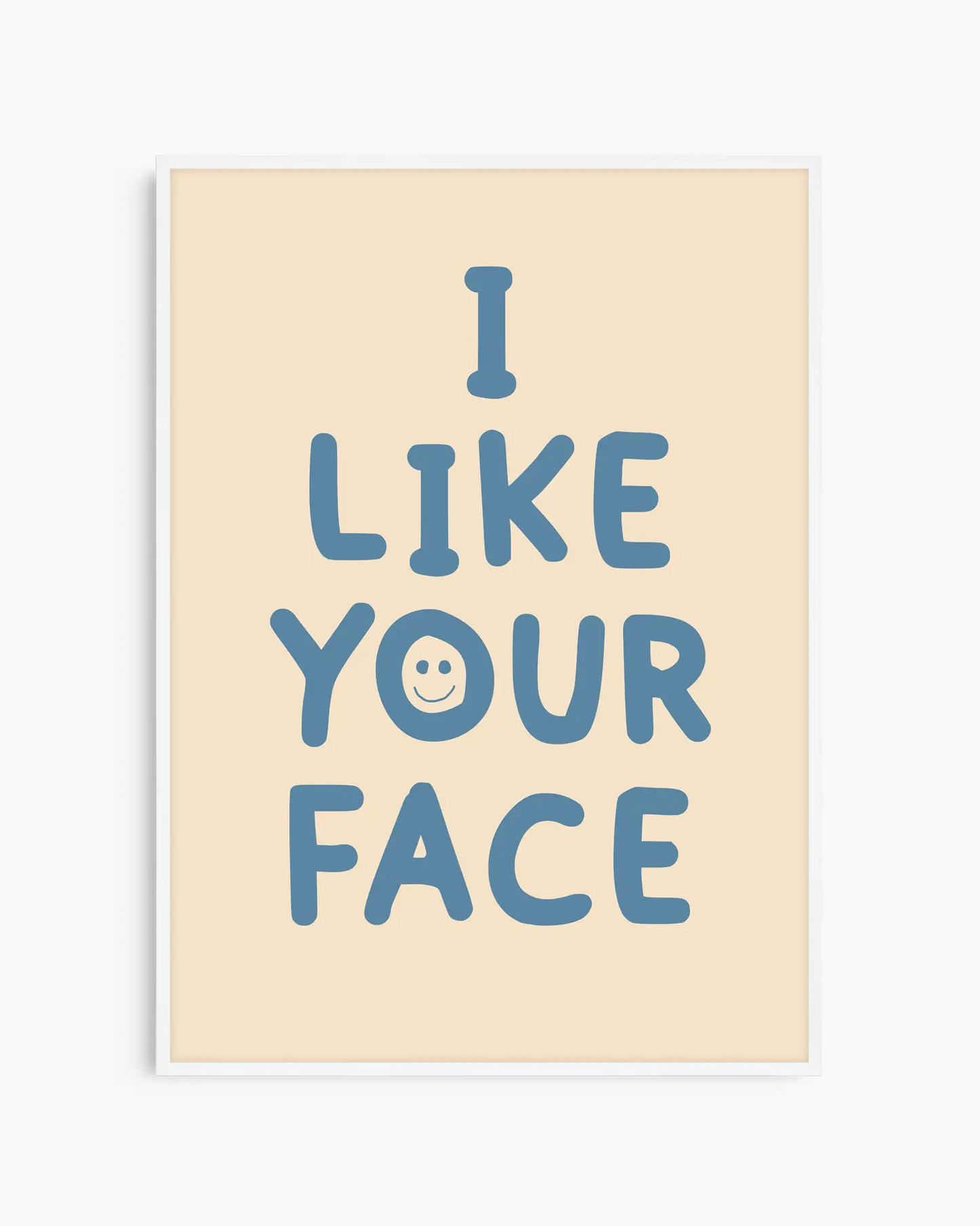 I Like Your Face Mėlynas Plakatas