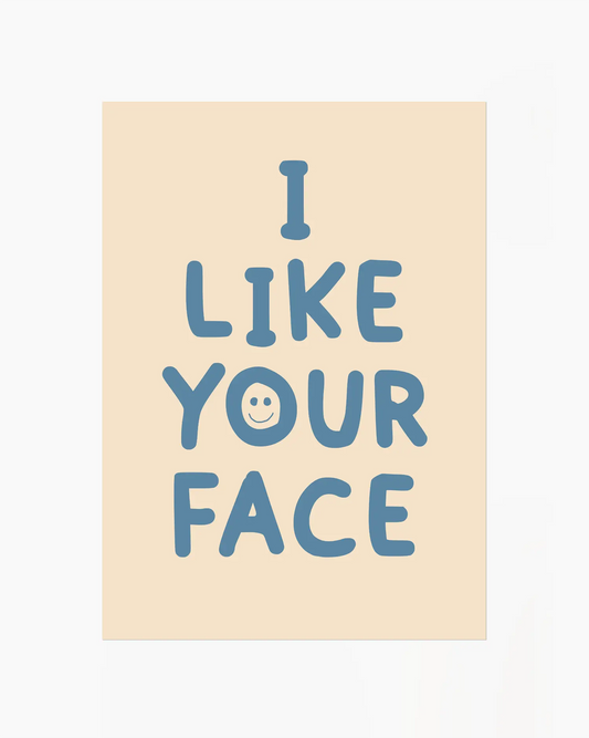 I Like Your Face Mėlynas Plakatas
