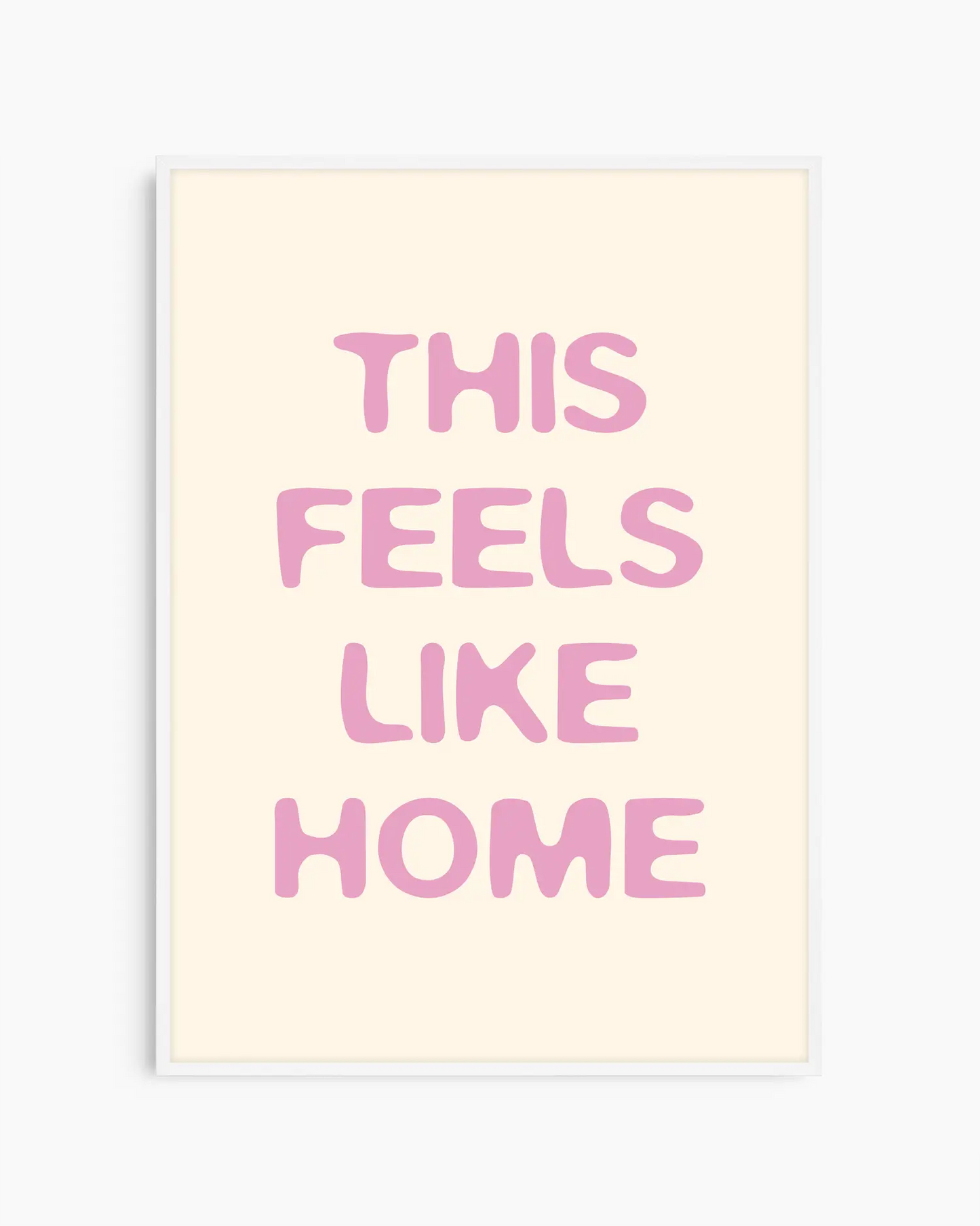 This Feels Like Home Rožinis Plakatas