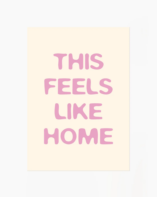 This Feels Like Home Rožinis Plakatas