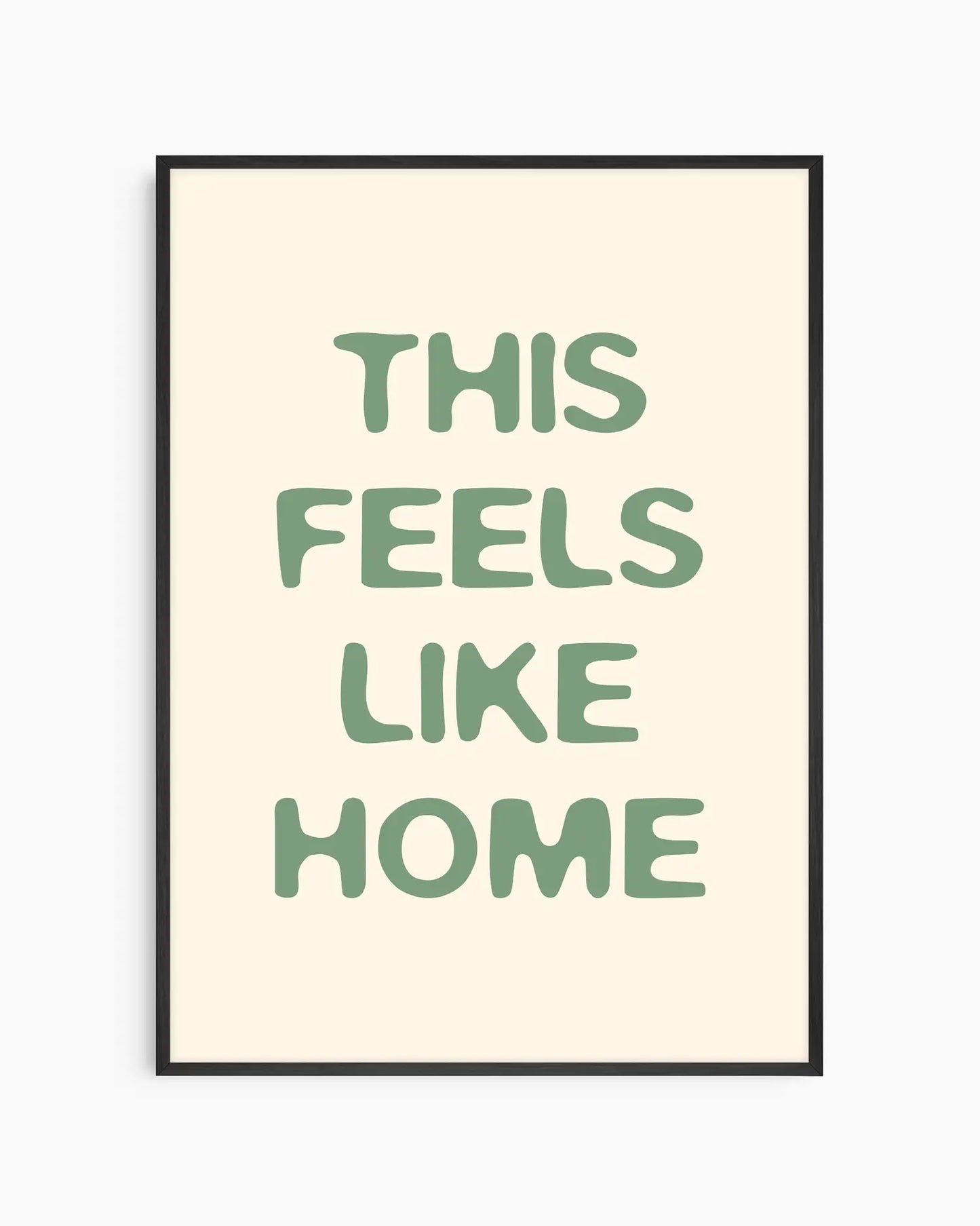 This Feels Like Home Žalias Plakatas
