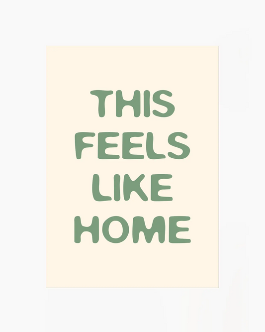 This Feels Like Home Žalias Plakatas