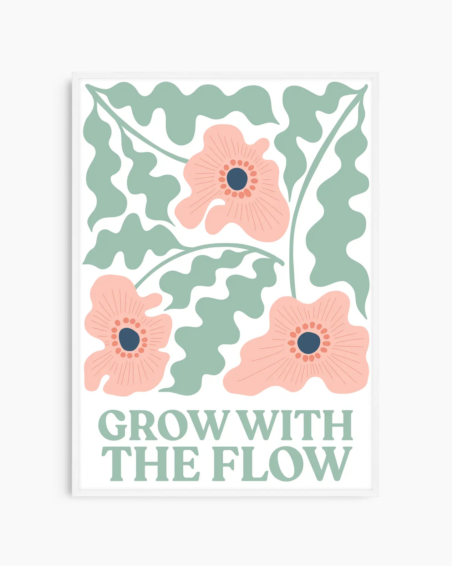 Grow With The Flow Plakatas