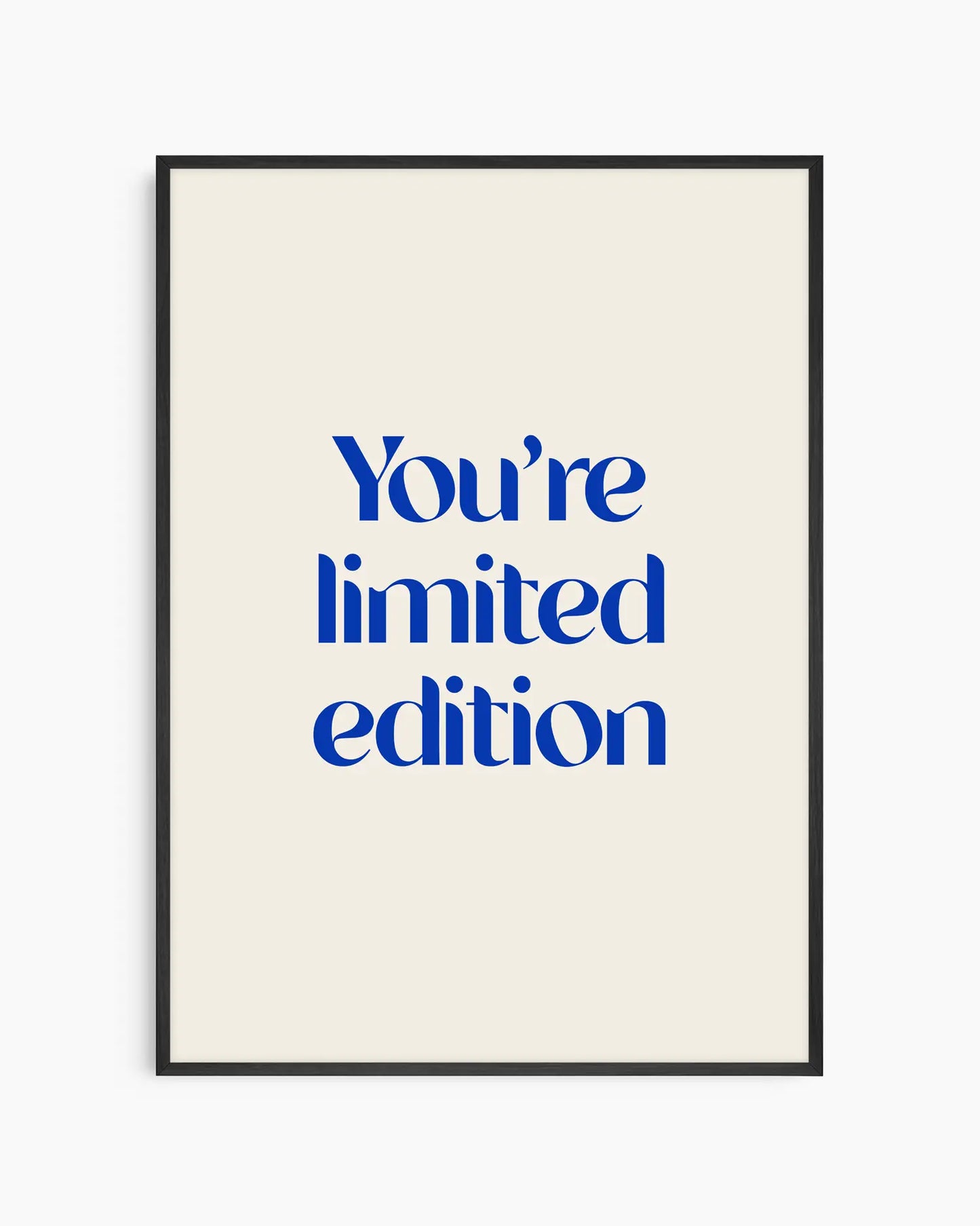 You're Limited Edition Mėlynas Plakatas