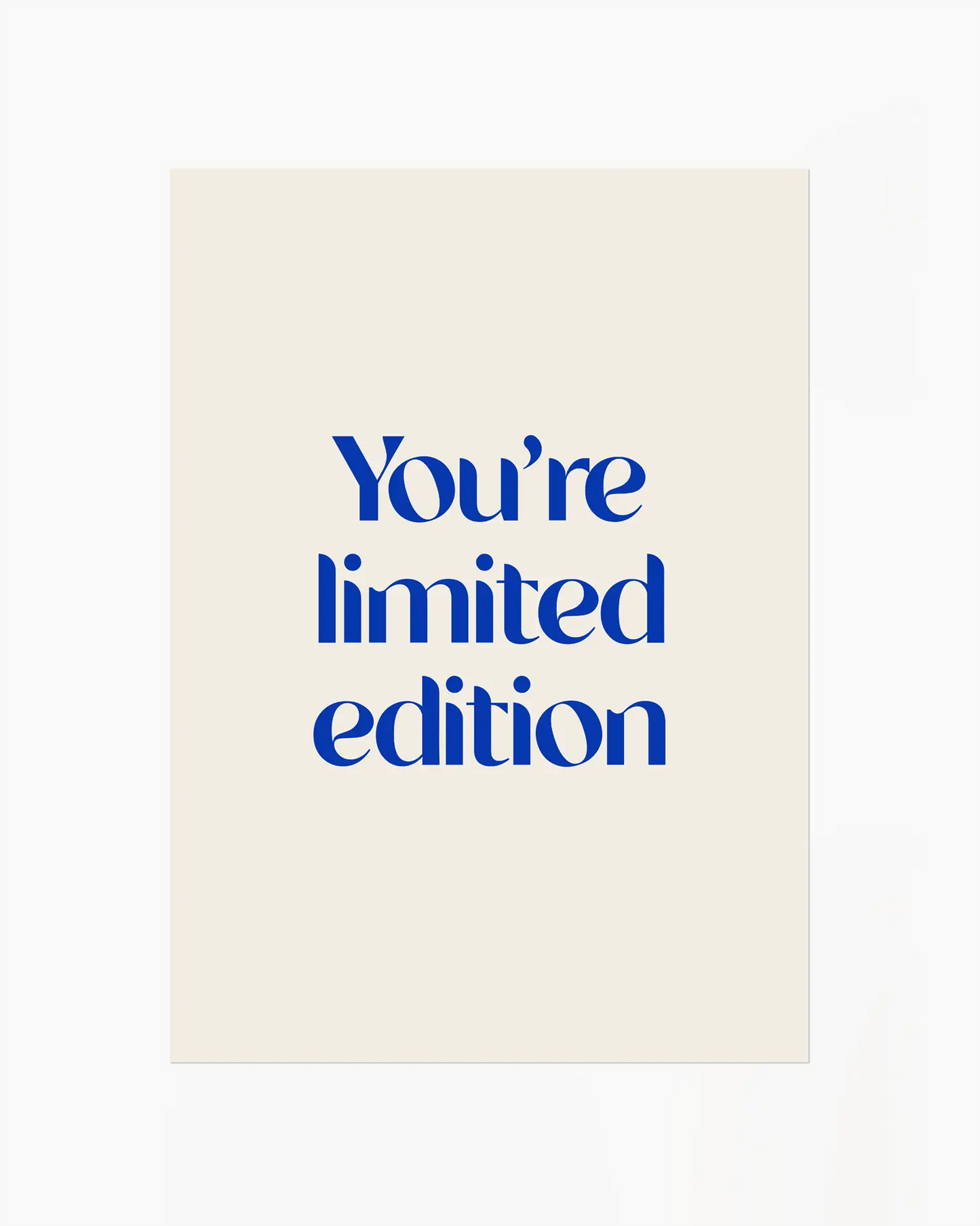 You're Limited Edition Mėlynas Plakatas