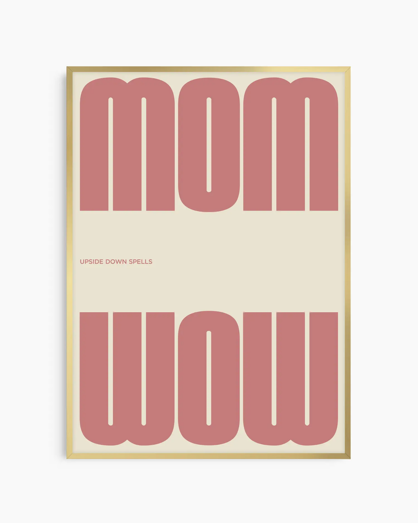Mom upside down spells Wow rožinis plakatas