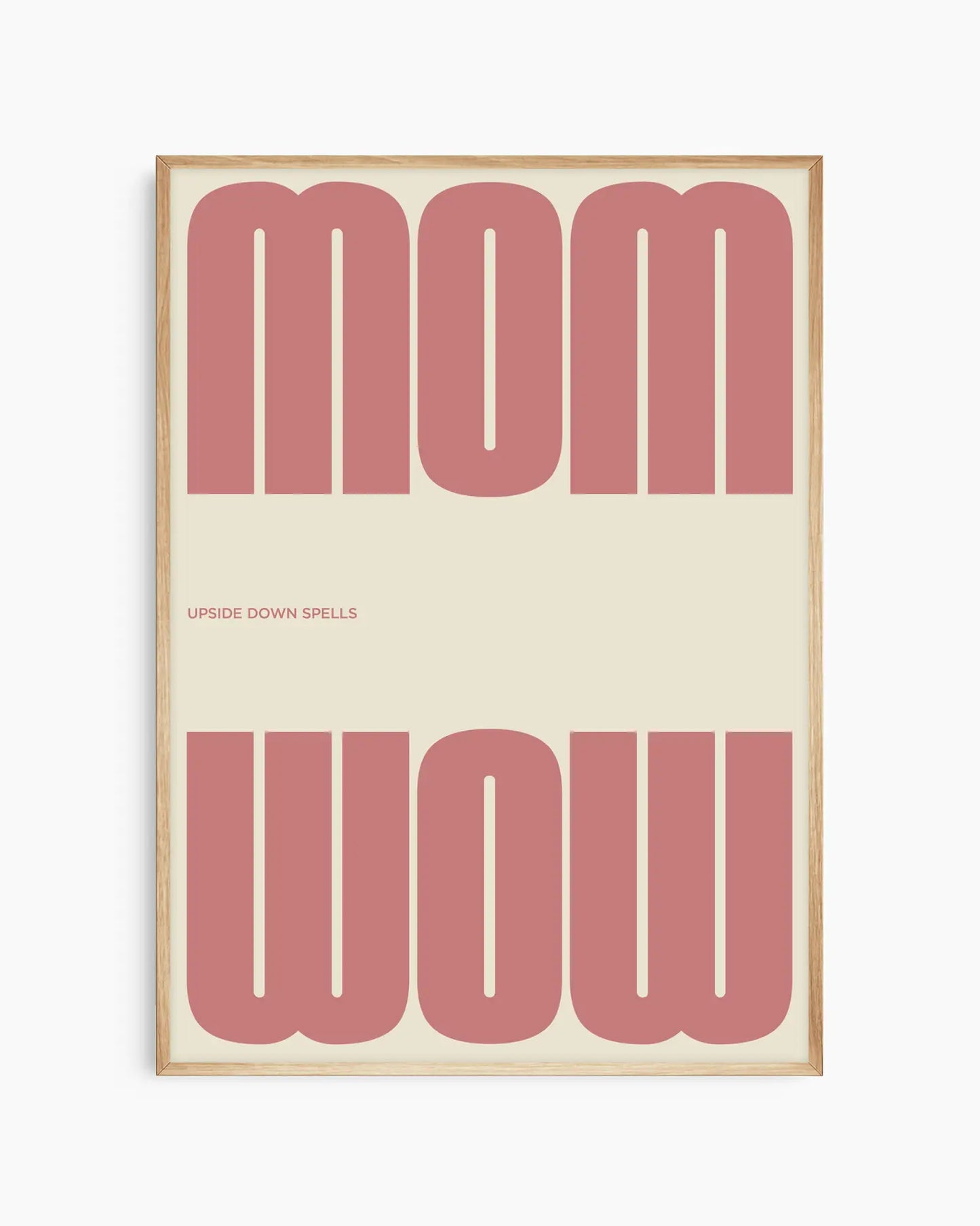 Mom upside down spells Wow rožinis plakatas