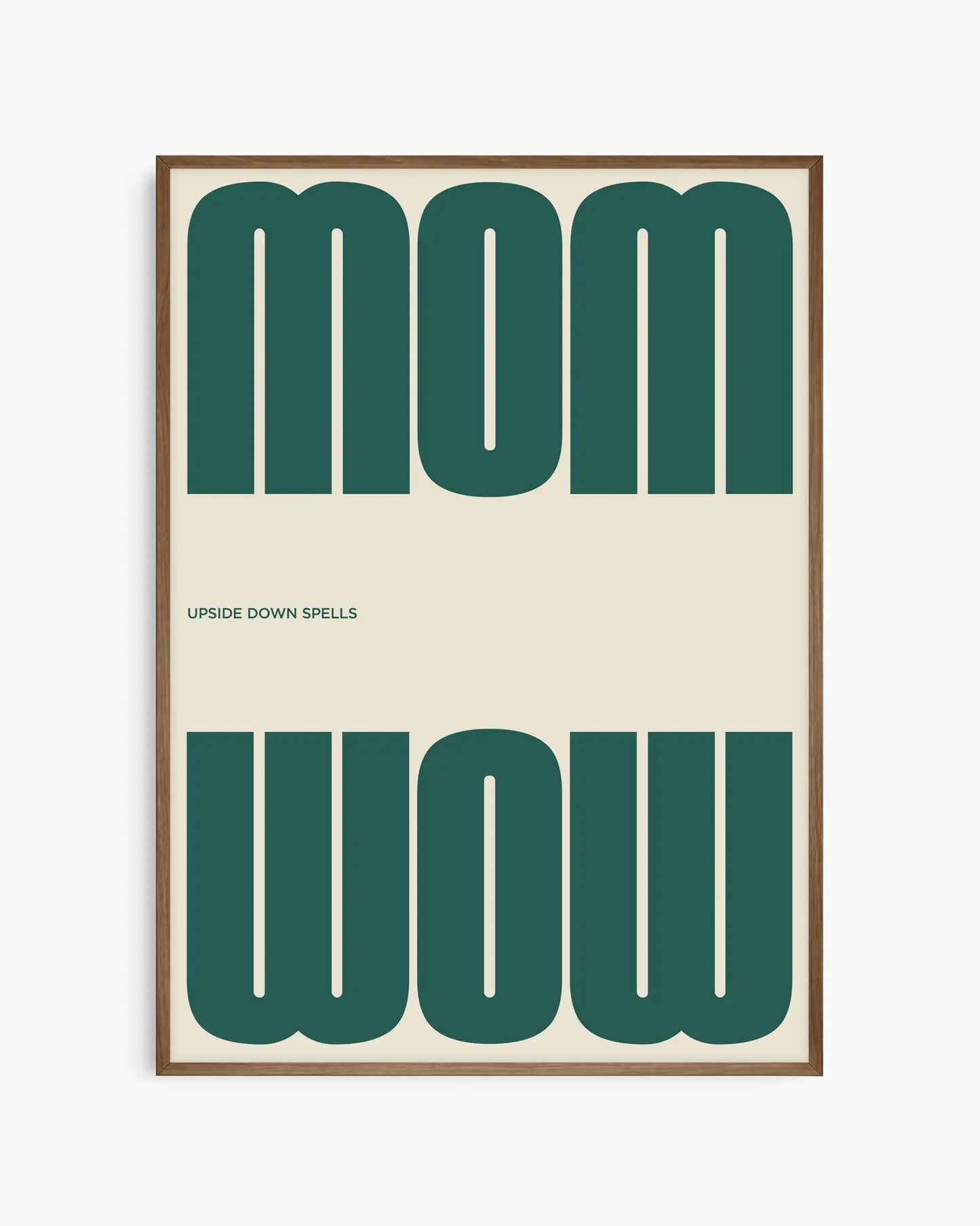 Mom upside down spells Wow žalias plakatas
