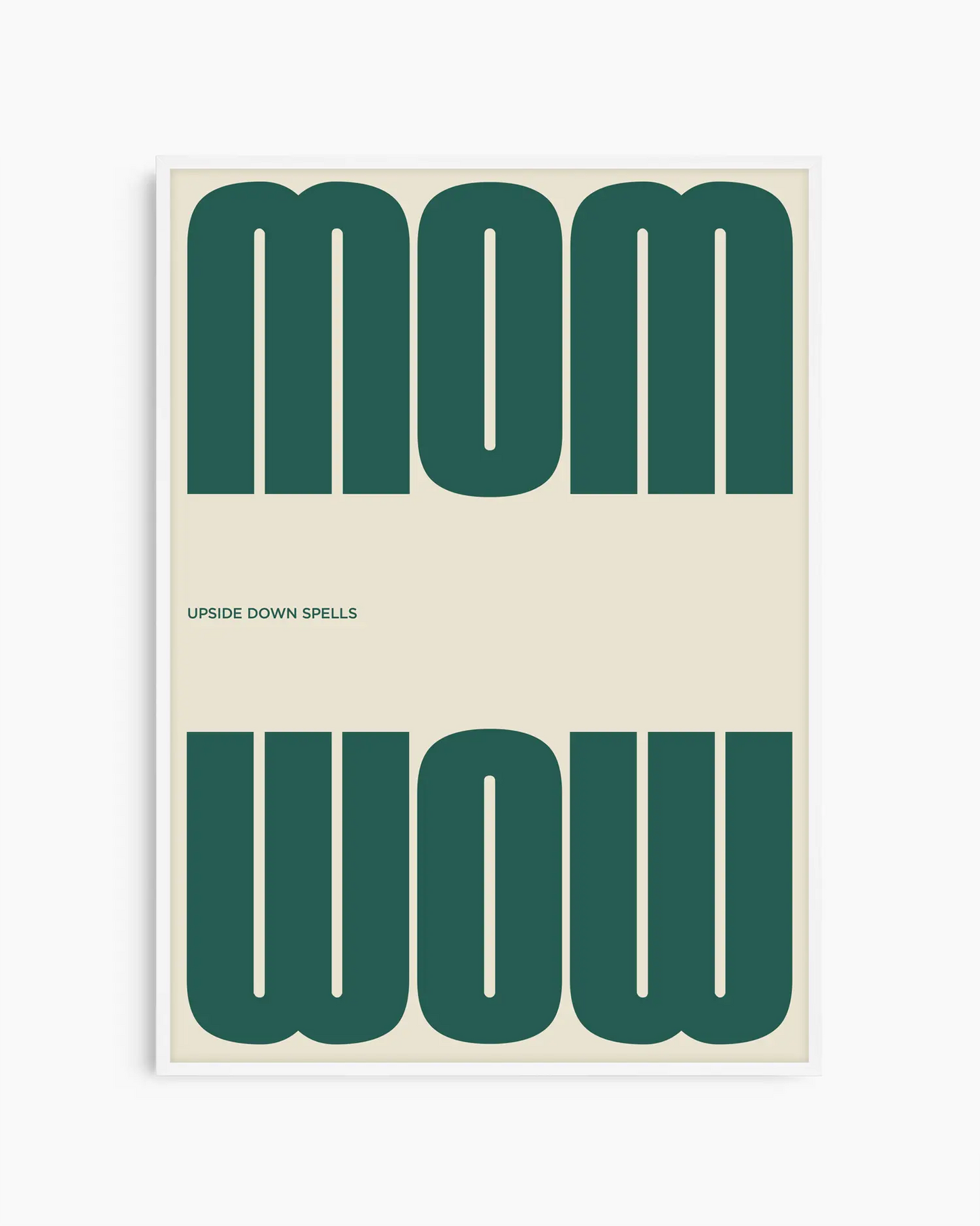 Mom upside down spells Wow žalias plakatas