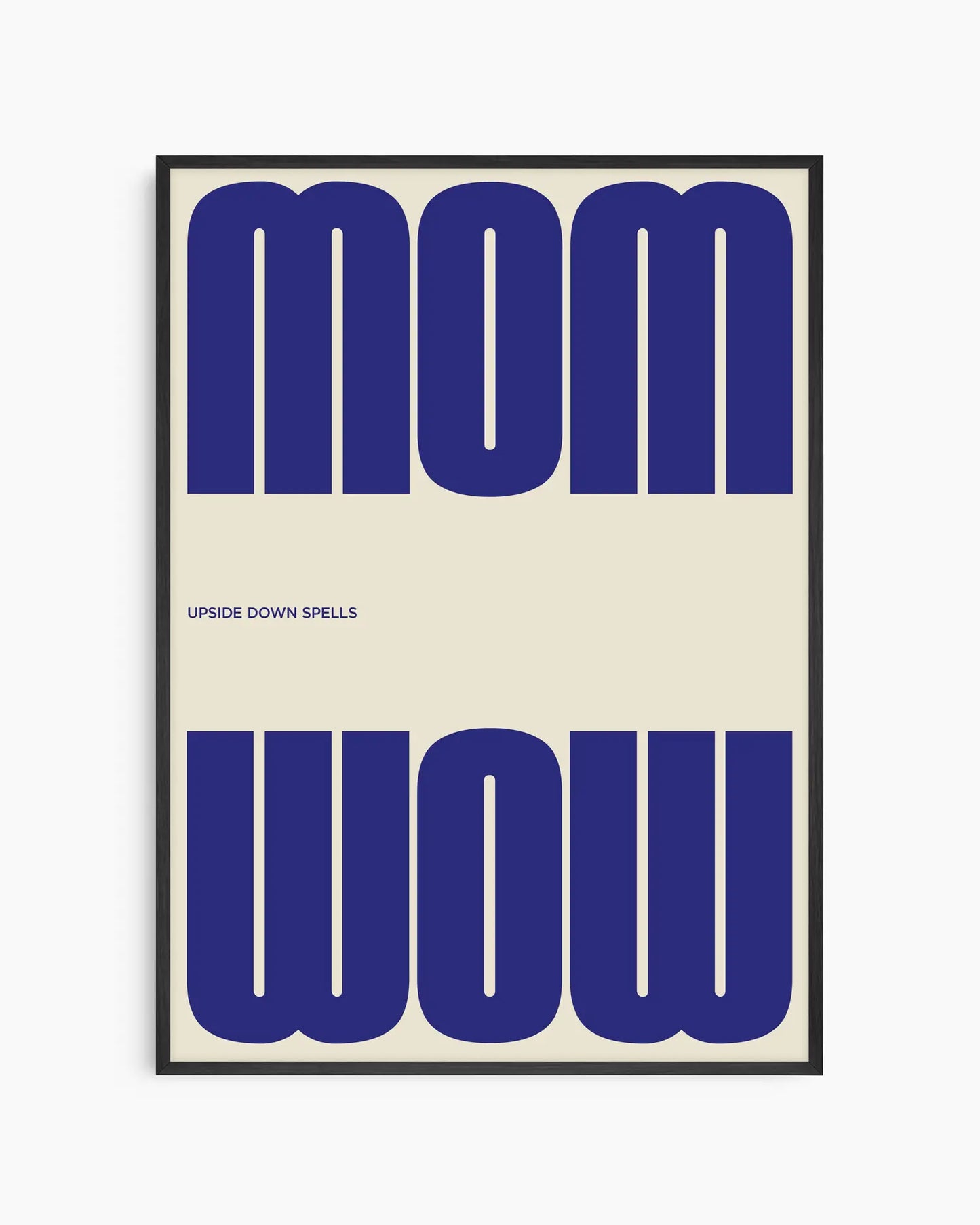 Mom upside down spells Wow mėlynas plakatas