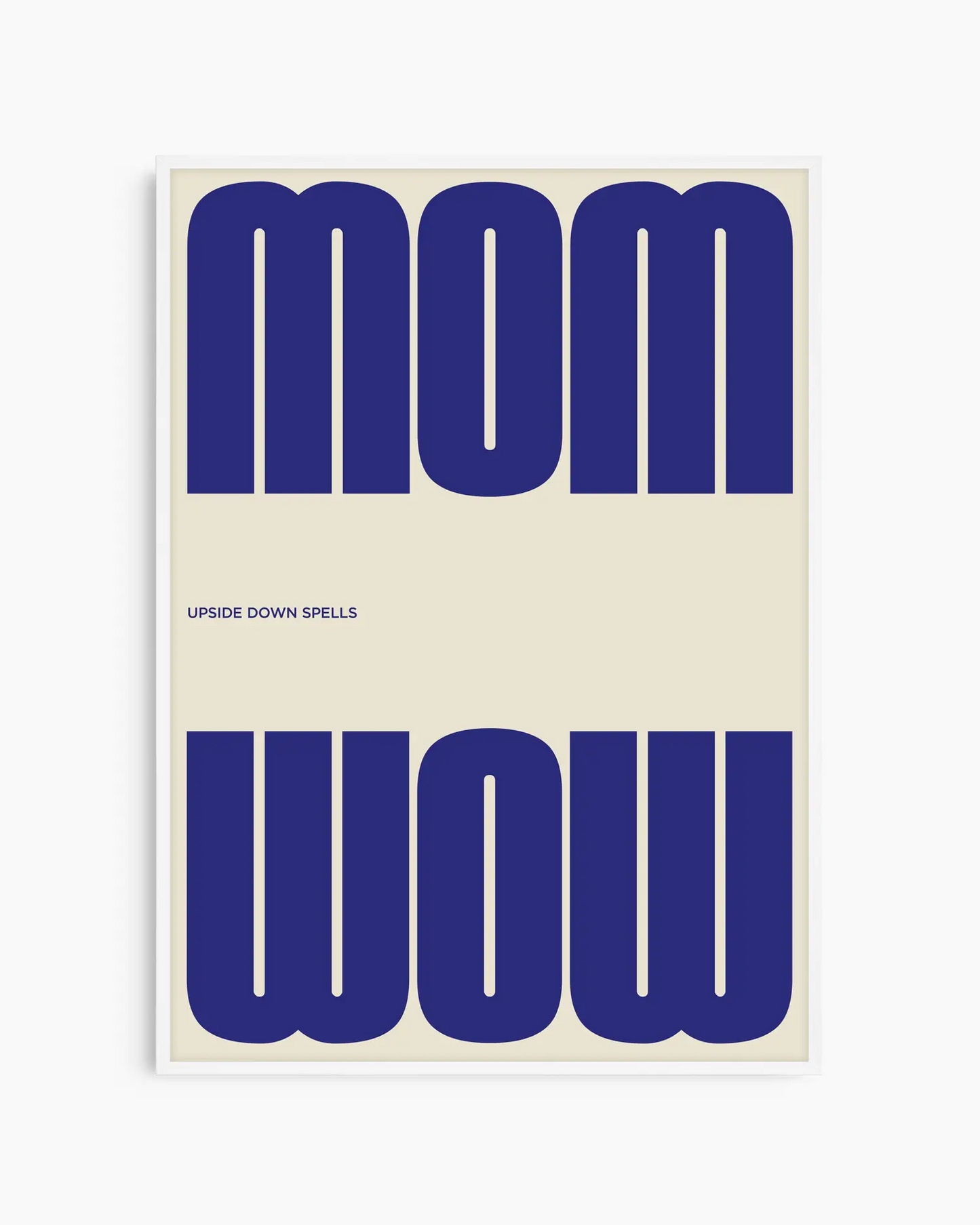 Mom upside down spells Wow mėlynas plakatas