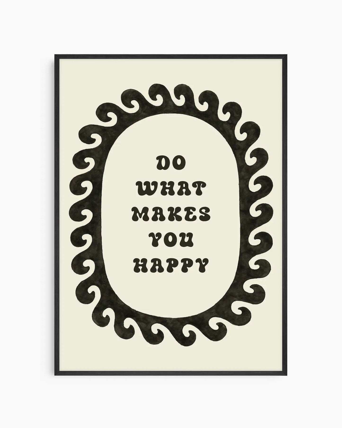 Do What Makes You Happy Plakatas