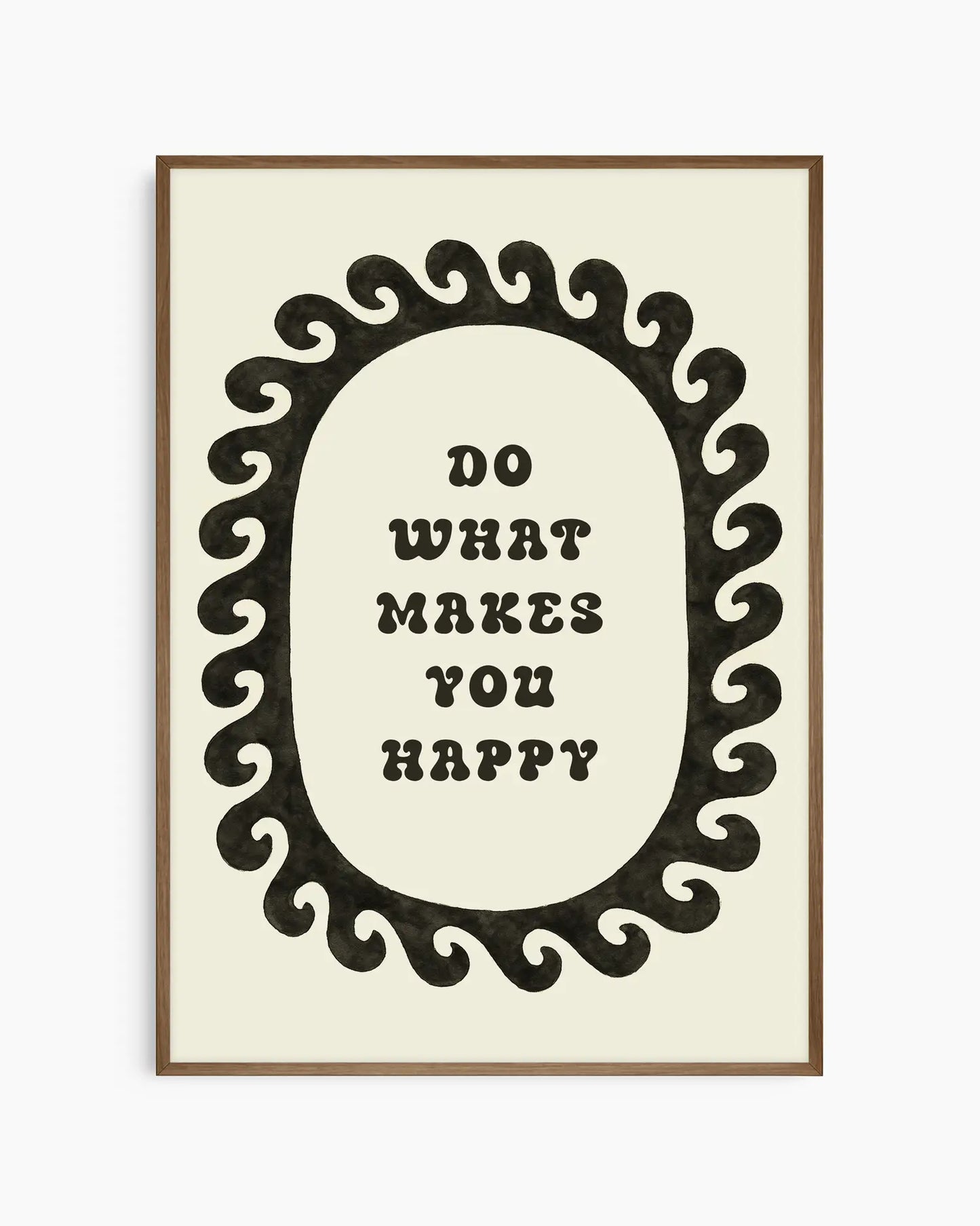 Do What Makes You Happy Plakatas