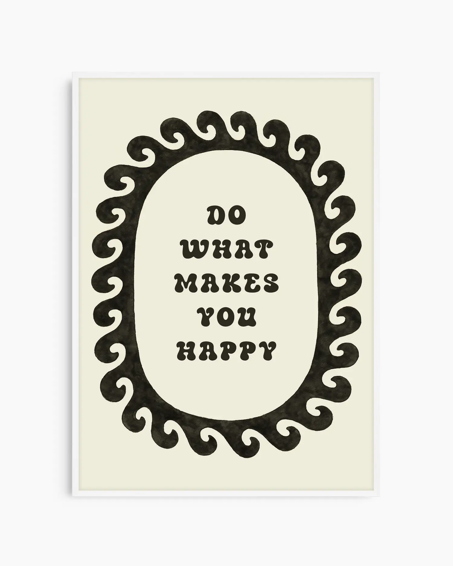 Do What Makes You Happy Plakatas