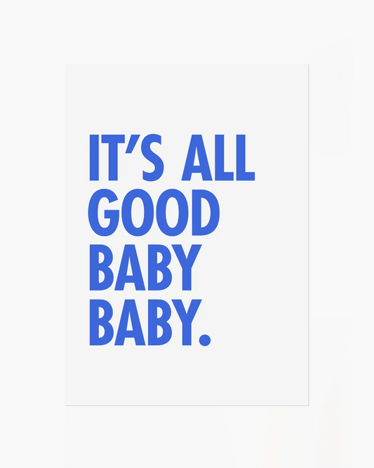 It’s All Good Baby Baby Plakatas