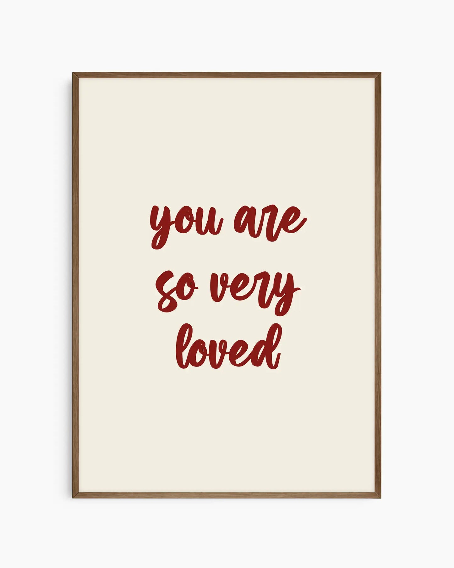 You Are So Very Loved Plakatas