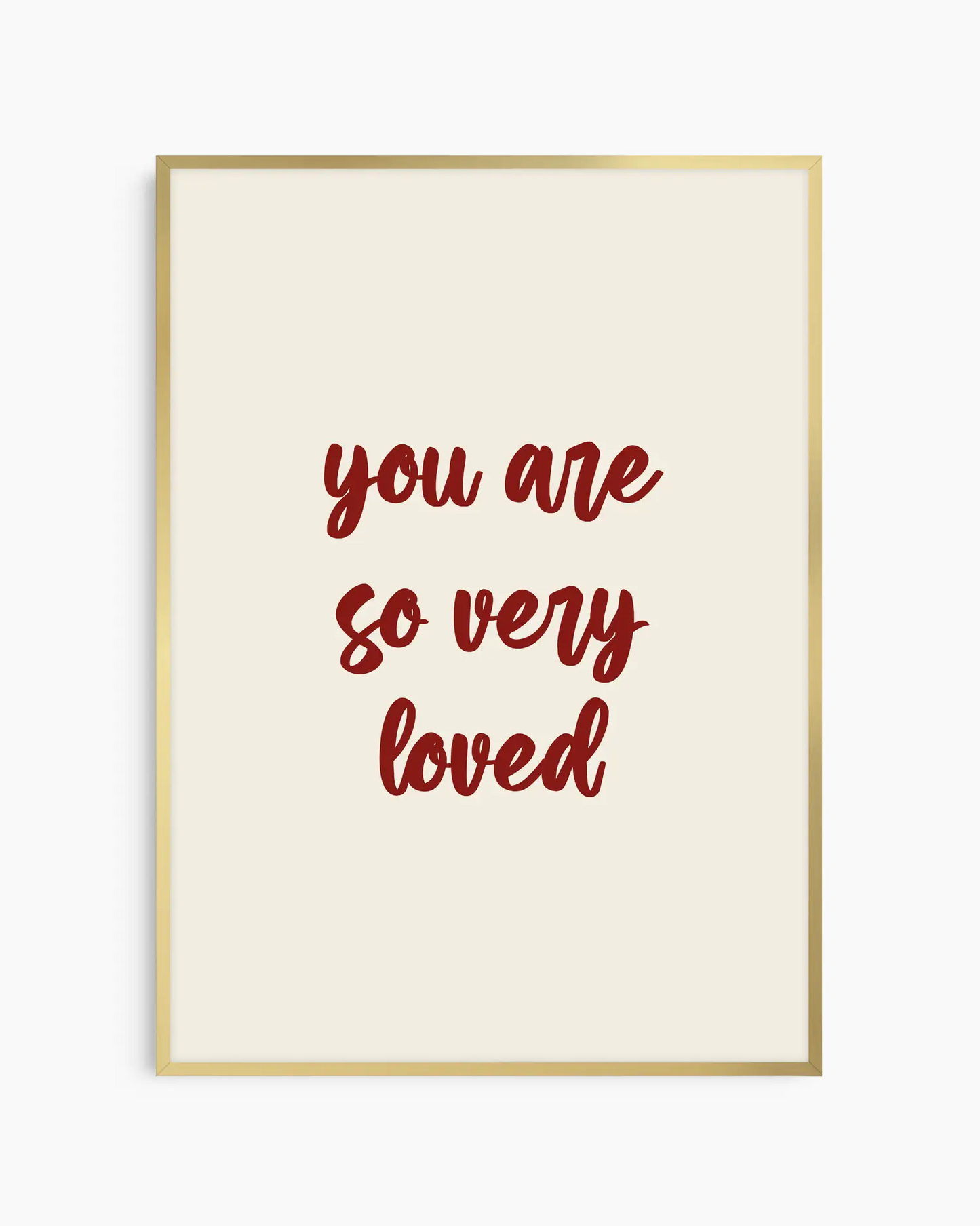 You Are So Very Loved Plakatas
