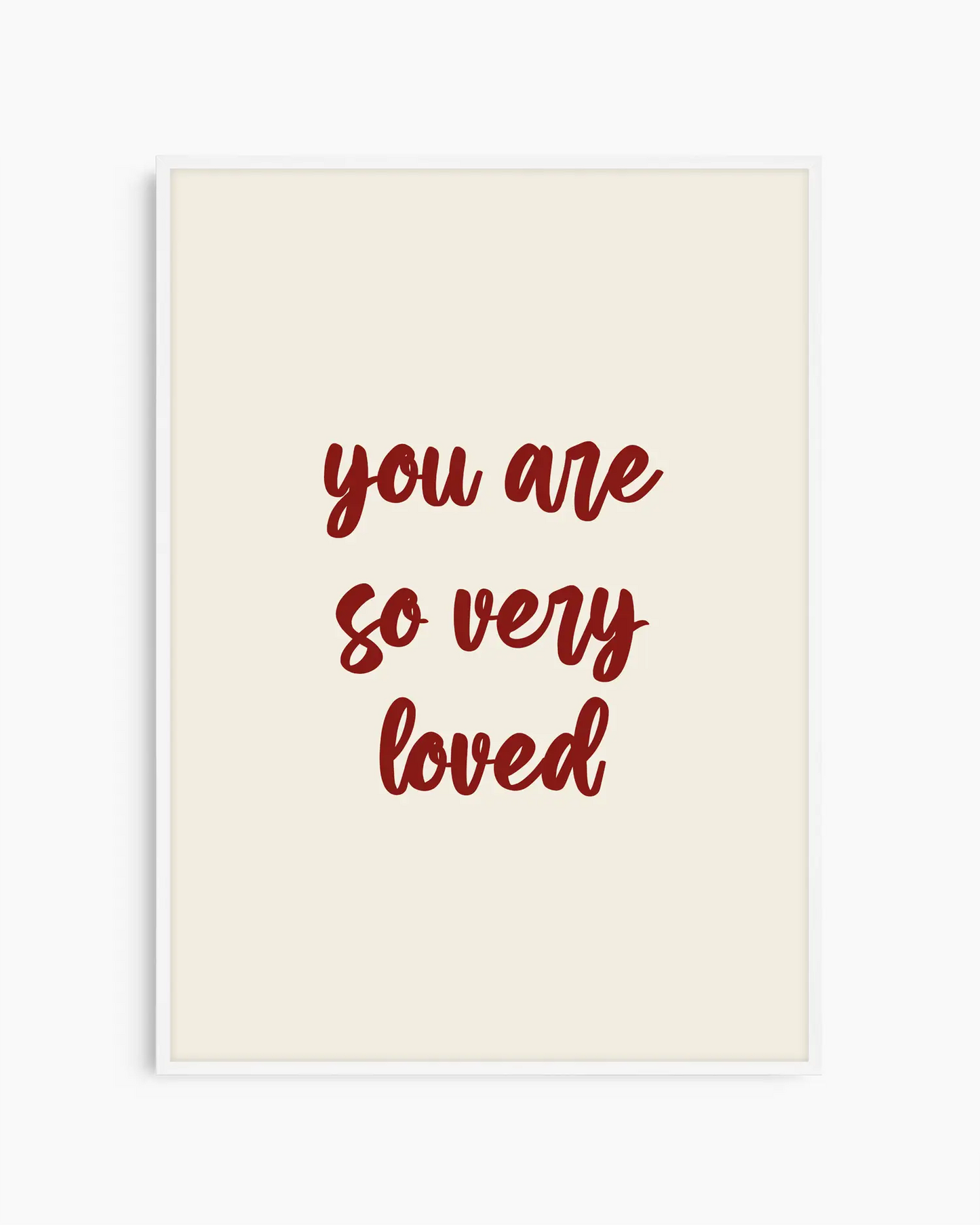 You Are So Very Loved Plakatas