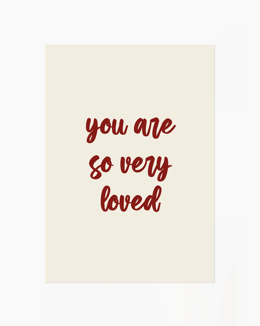 You Are So Very Loved Plakatas