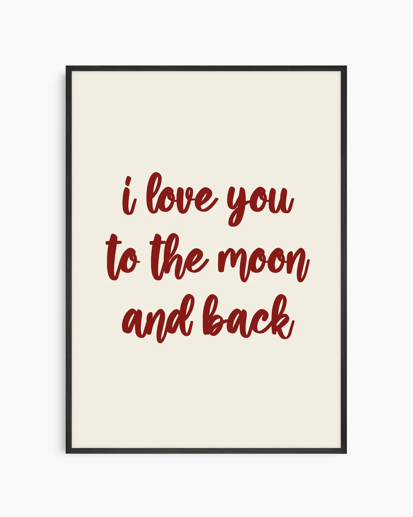 I Love You To The Moon And Back Plakatas